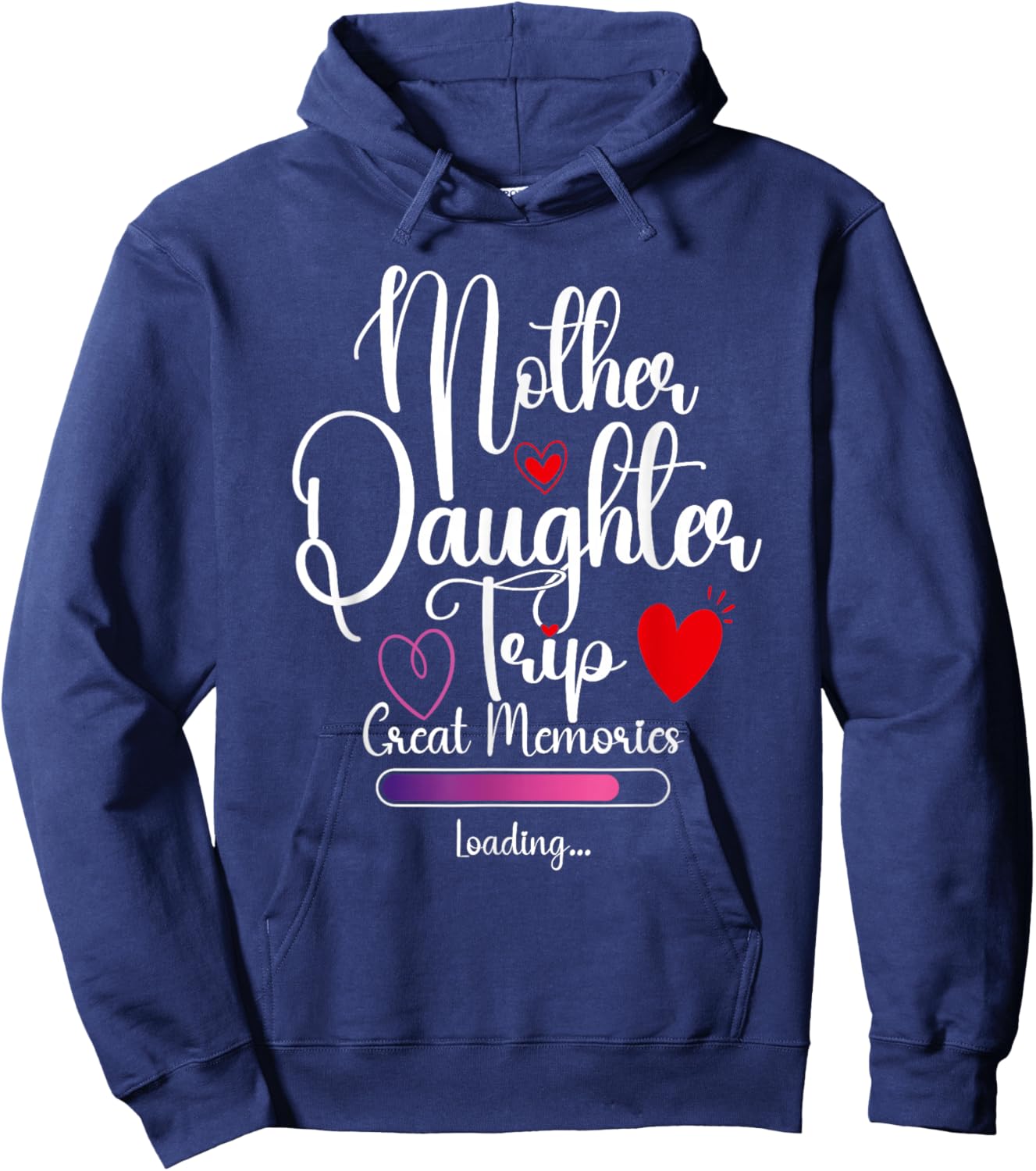 Mother Daughter Trip Great Memories Loading Vacation Travel Hoodie - Hoodie | Navy