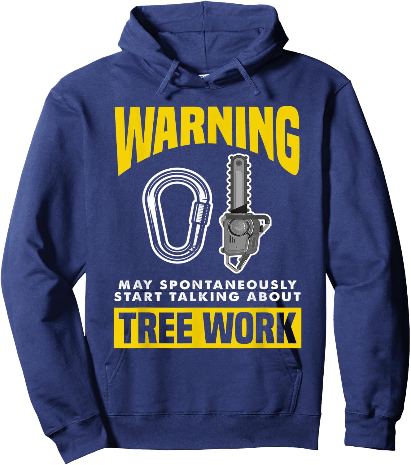 Warning May Spontaneously Start Talking Tree Work Arborist Hoodie - Hoodie | Navy