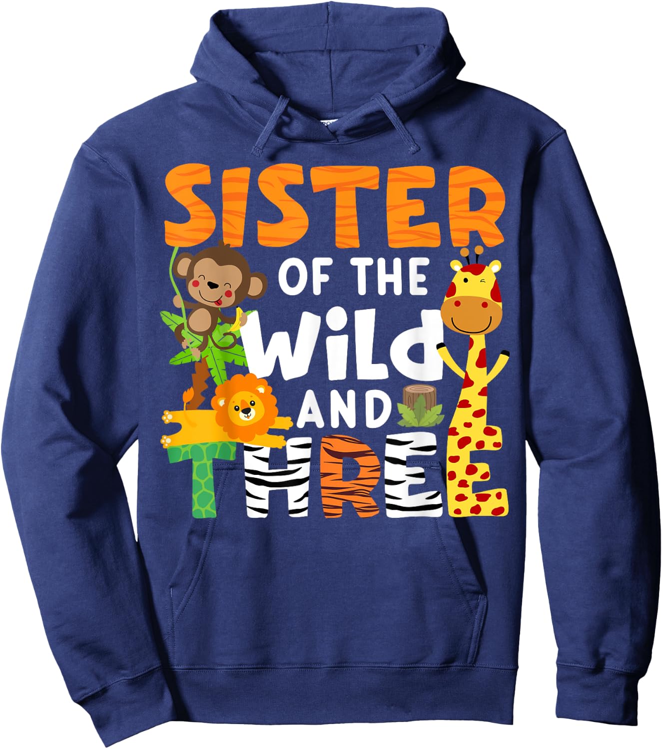 Sister Of The Wild and Three Zoo Theme Party Safari Jungle Hoodie - Hoodie | Navy