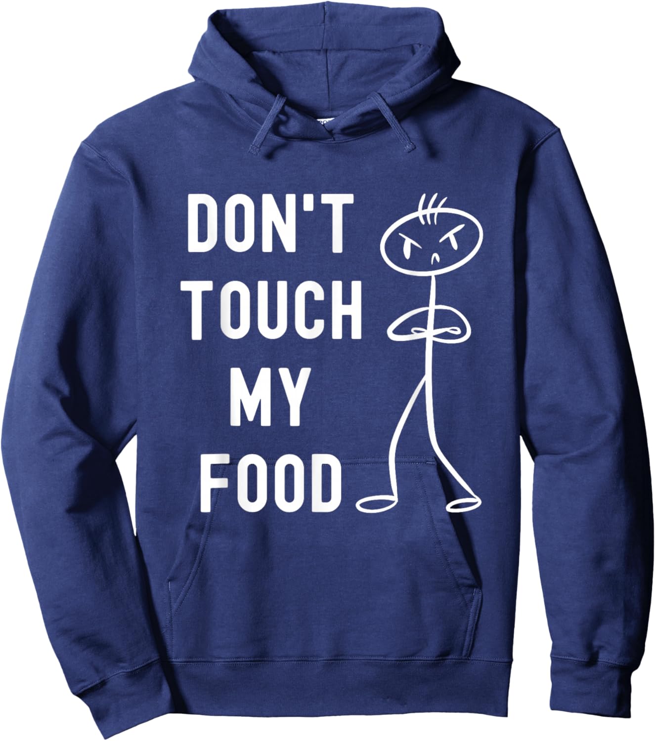 Don't Touch My Food Funny Joke Hoodie - Hoodie | Navy