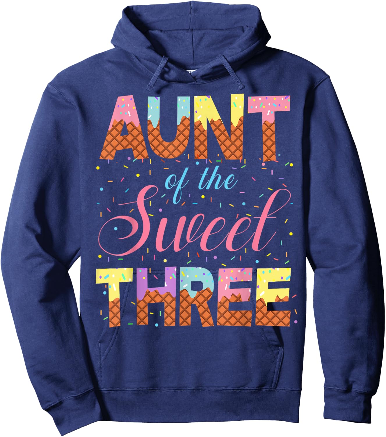 Aunt Of The Sweet Three 3rd Birthday Girl Ice Cream Party Hoodie - Hoodie | Navy