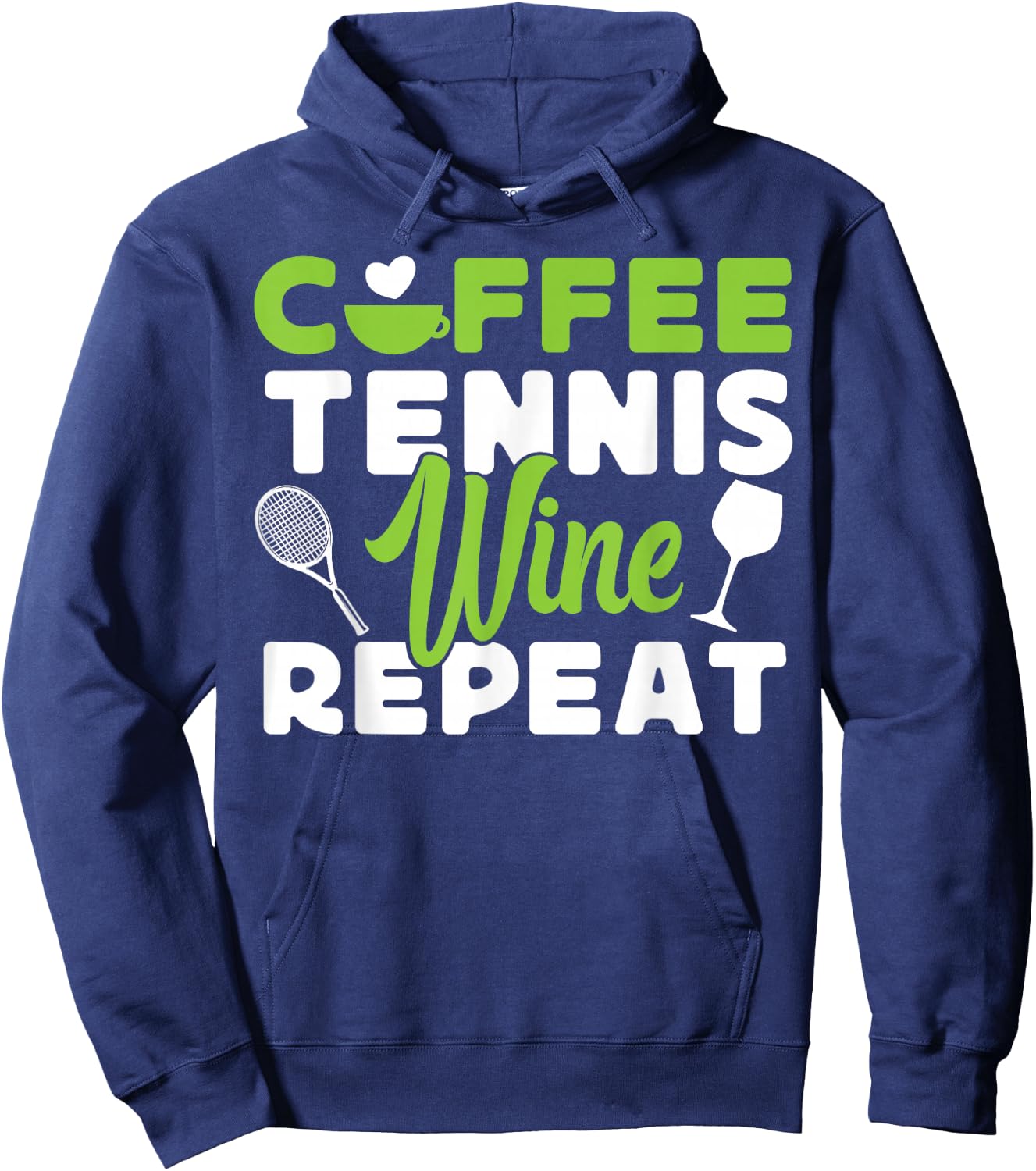 Funny Tennis Player Racket Coffee Wine Coffee Tennis Wine Hoodie - Hoodie | Navy