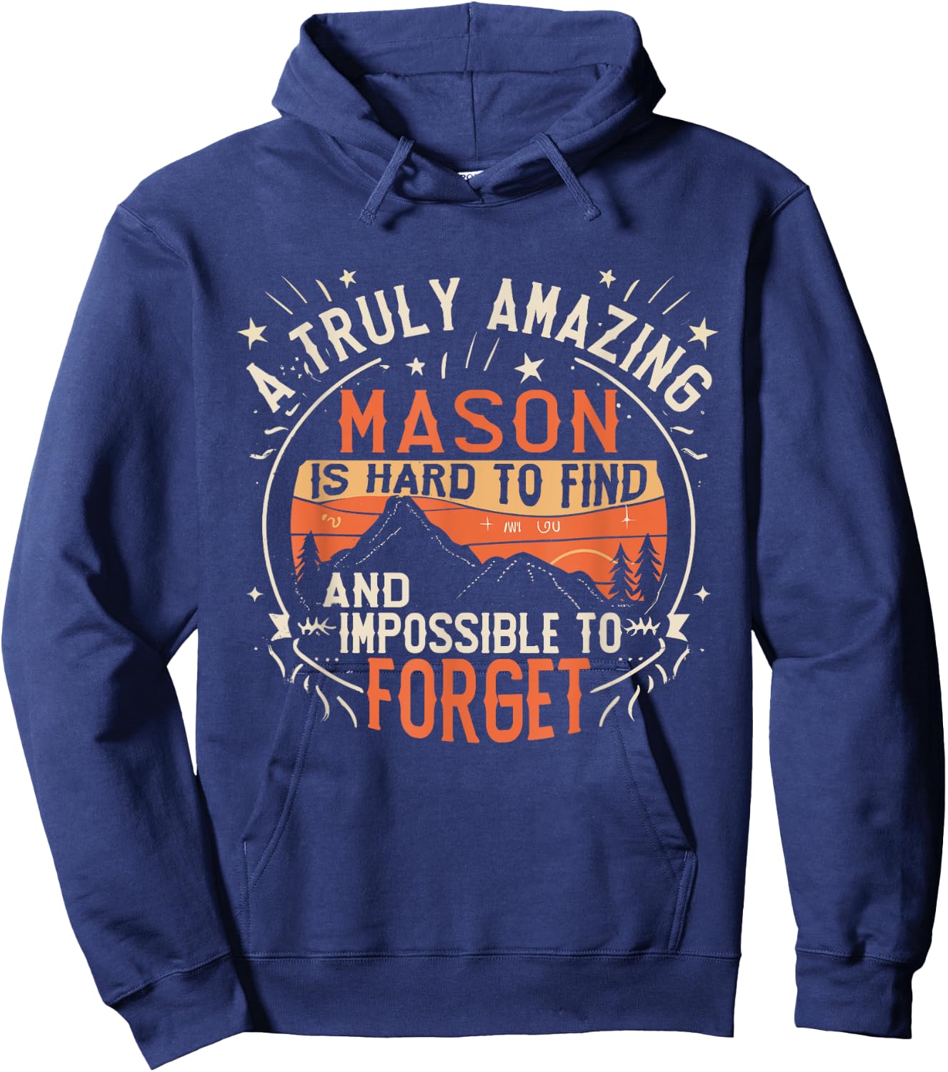 A Truly Amazing Mason Is Hard To Find Funny Retro Hoodie - Hoodie | Navy