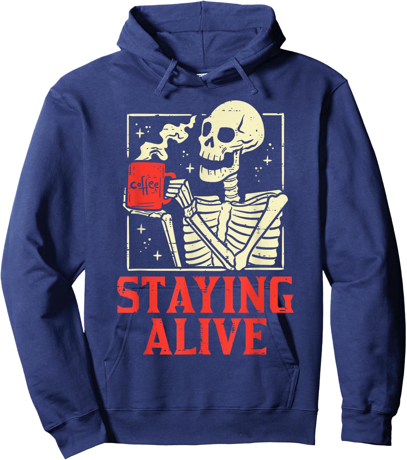Staying Alive Skeleton Coffe Funny Retro Vintage Halloween Hoodie - Hoodie | Navy