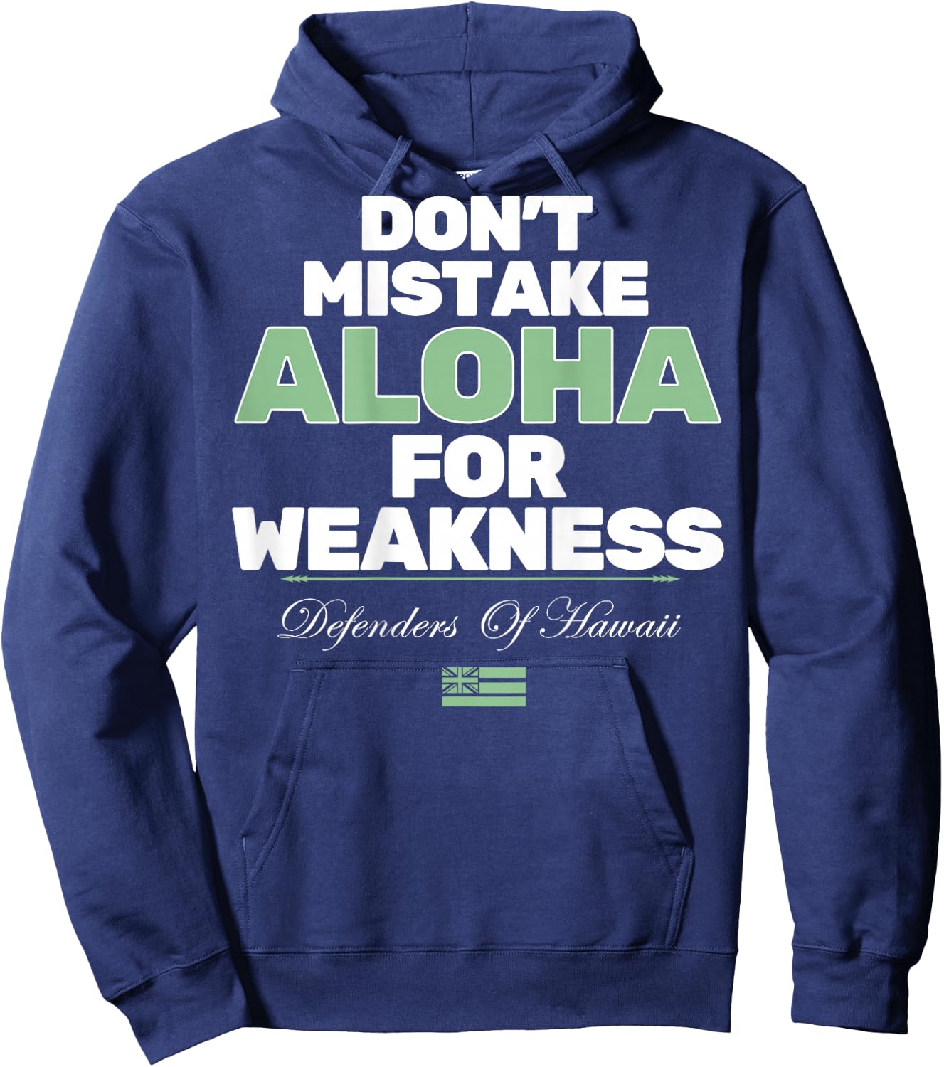 Don't Mistake Aloha For Weakness (on back) Hoodie - Hoodie | Navy