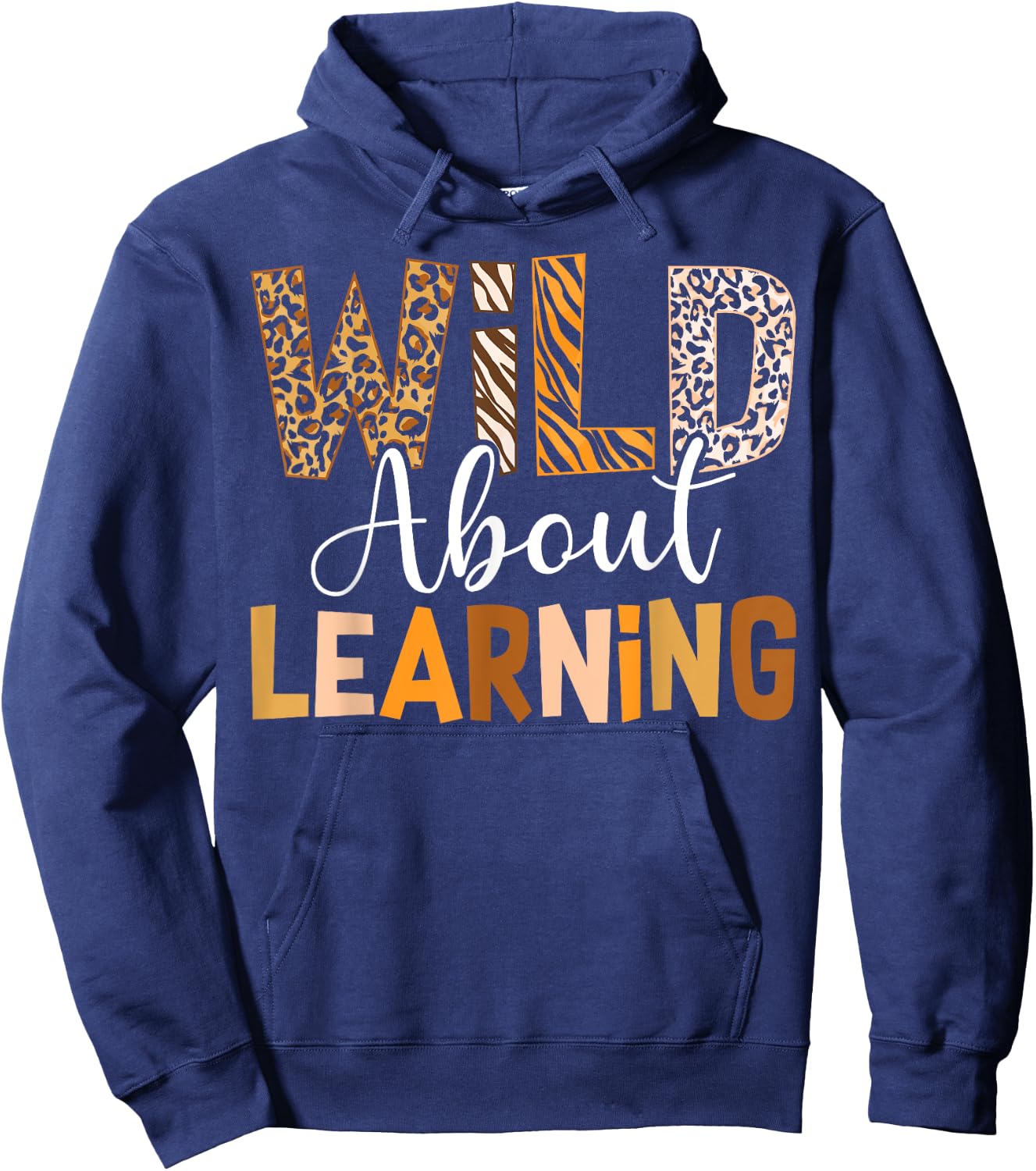 Wild About Learning Back To School Students Teachers Novelty Hoodie - Hoodie | Navy