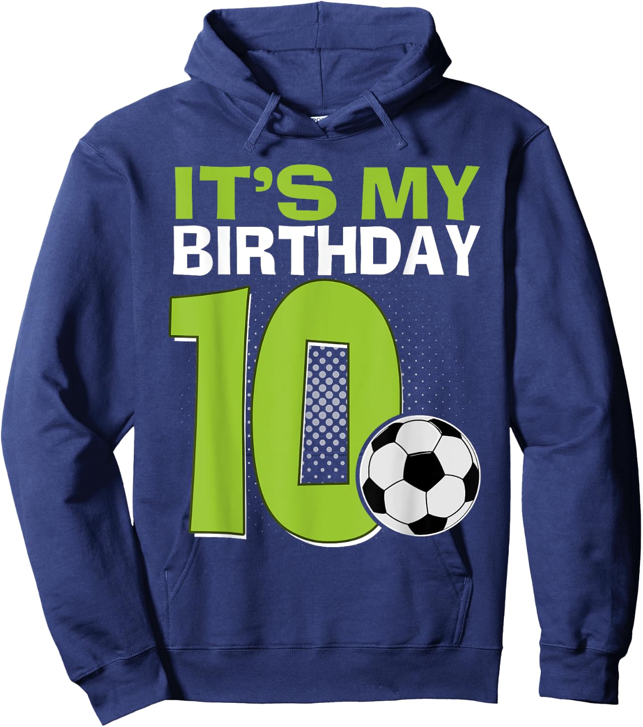 It's My 10th Birthday Boy Soccer Football 10 Years Old Hoodie - Hoodie | Navy