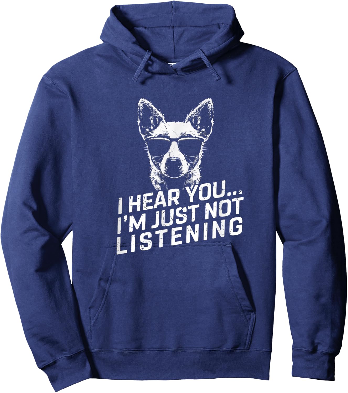 Heeler I Hear You Not Listening Funny Dog Lover Xmas Gifts Hoodie - Hoodie | Navy