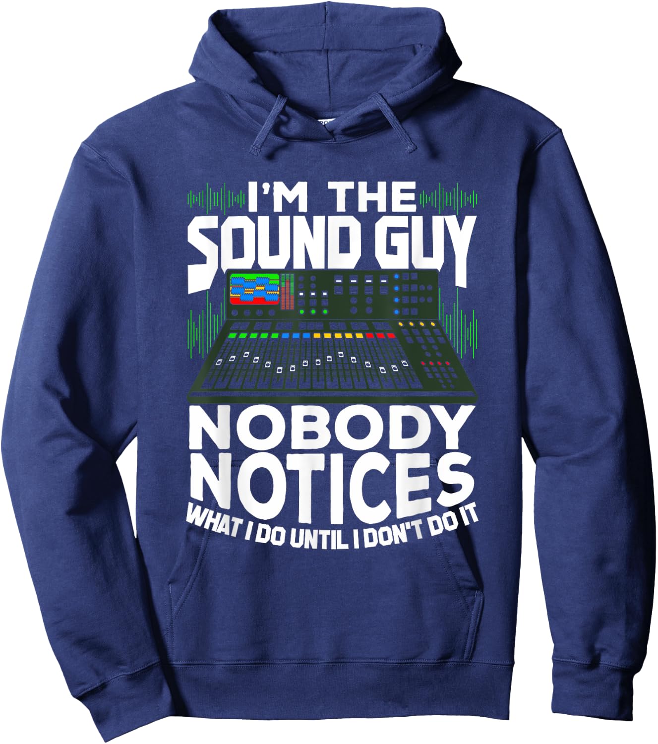 I'm The Sound Guy Design for an Audio Technician Hoodie - Hoodie | Navy