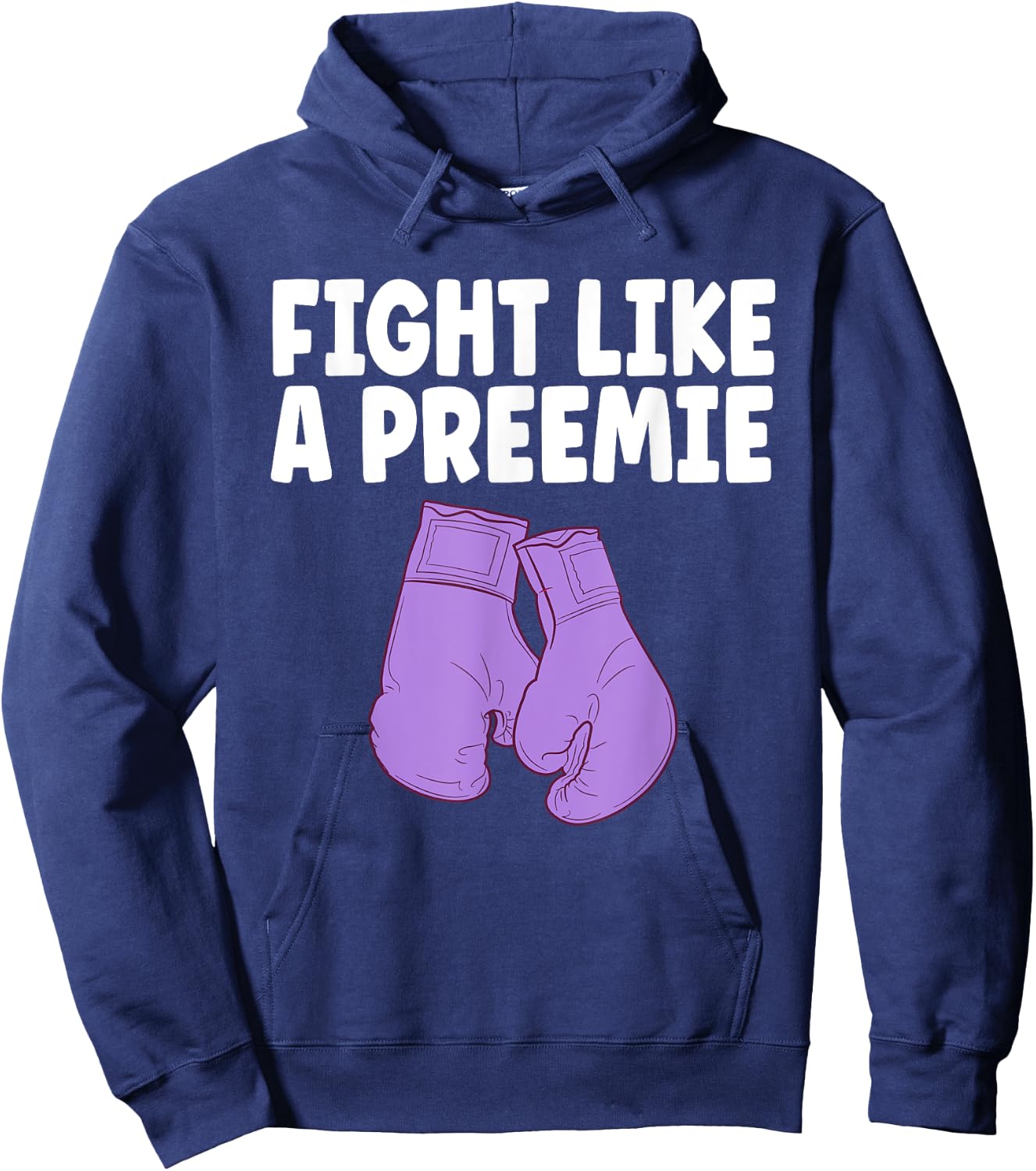 Prematurity Awareness Shirt Fight Like A Preemie NICU Nurse Hoodie - Hoodie | Navy