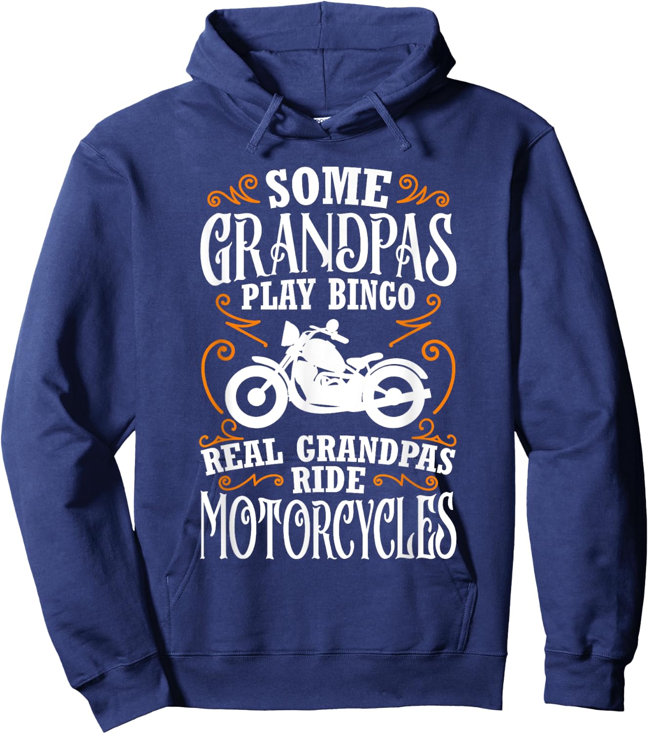 Some Grandpas Play Bingo Real Grandpas Ride Motorcycles Hoodie - Hoodie | Navy