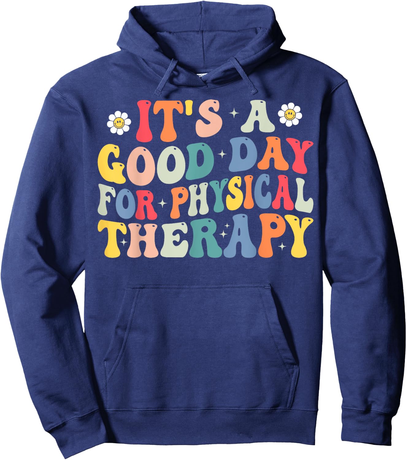 Groovy It's A Good Day For Physical Therapy PT Therapist Hoodie - Hoodie | Navy