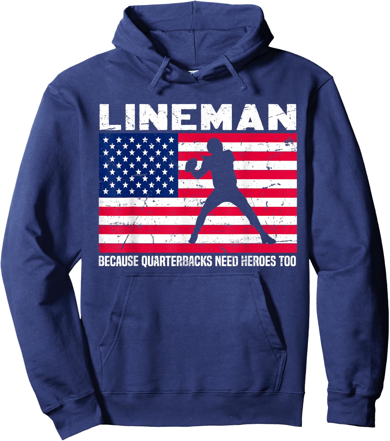 Football Lineman Because Quarterbacks Need Heroes Too Hoodie - Hoodie | Navy