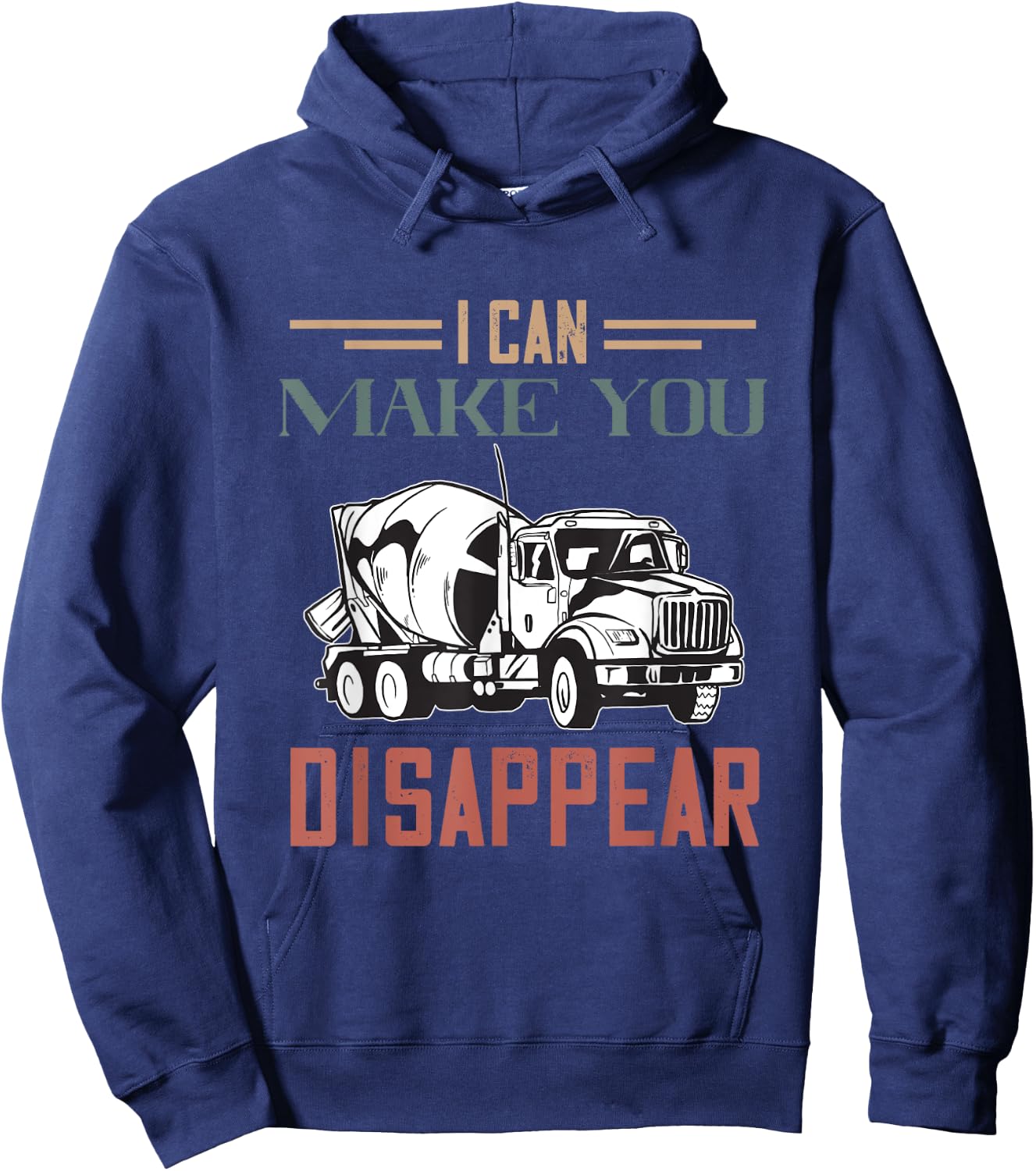 I Can Make You Disappear Cement Mixer Truck Concrete Mixer Hoodie - Hoodie | Navy