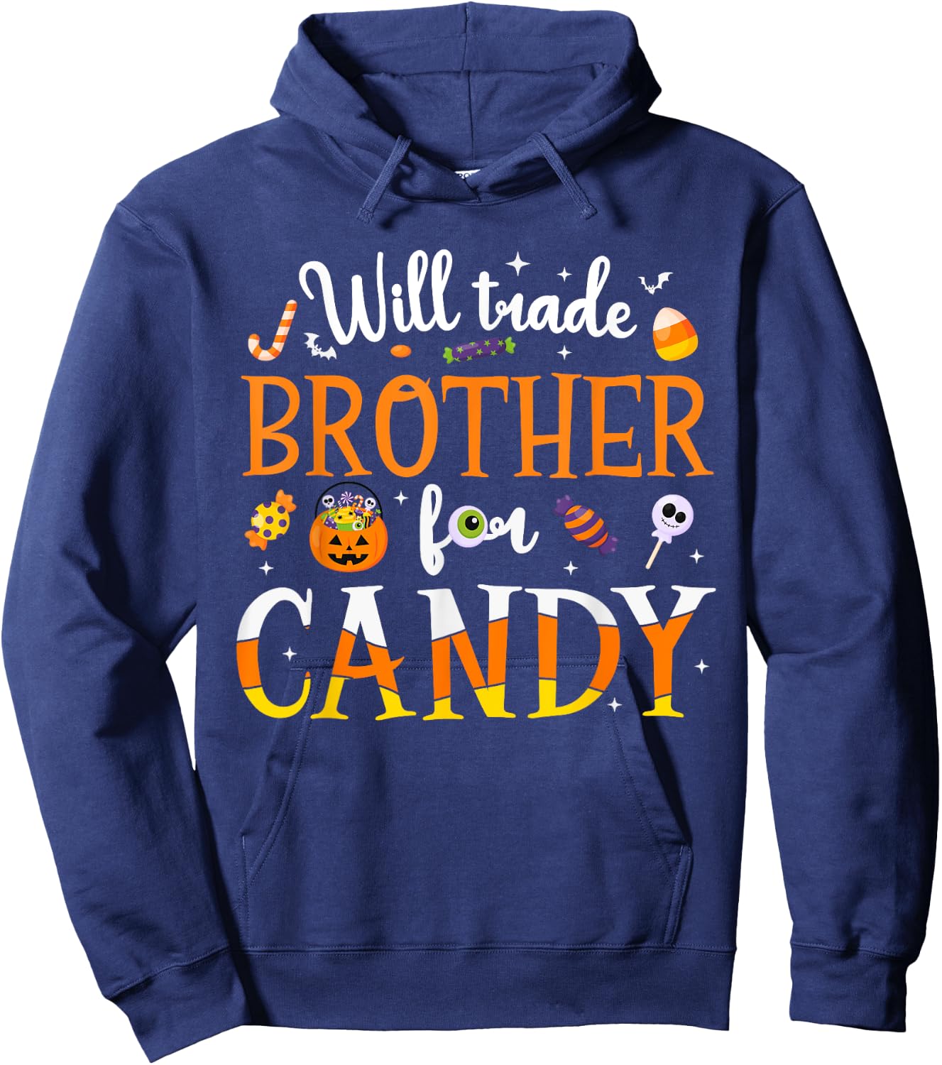 Will Trade Brother For Candy Kids Toddler Halloween Costume Hoodie - Hoodie | Navy