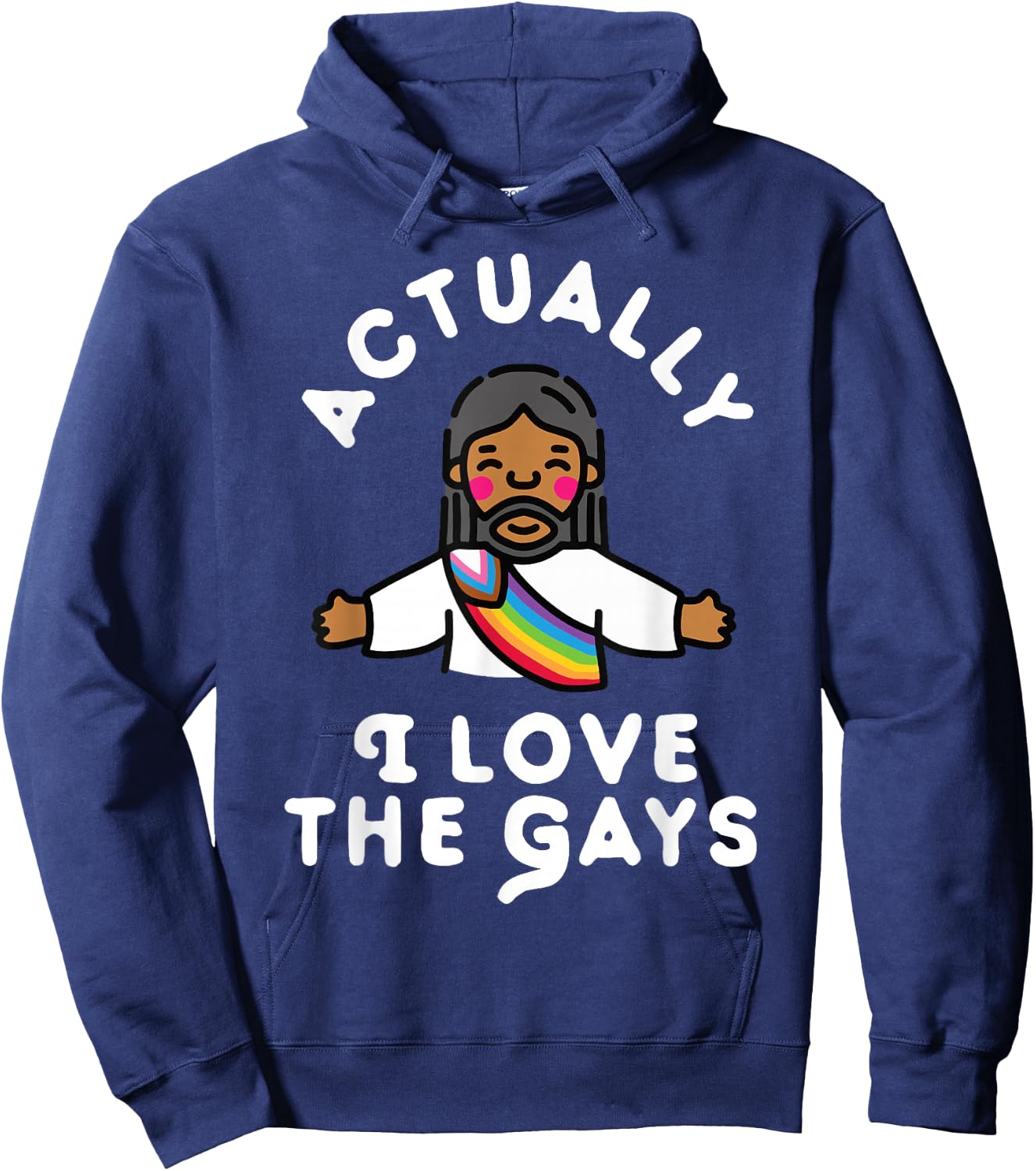 Actually I Love The Gays Jesus Hoodie - Hoodie | Navy
