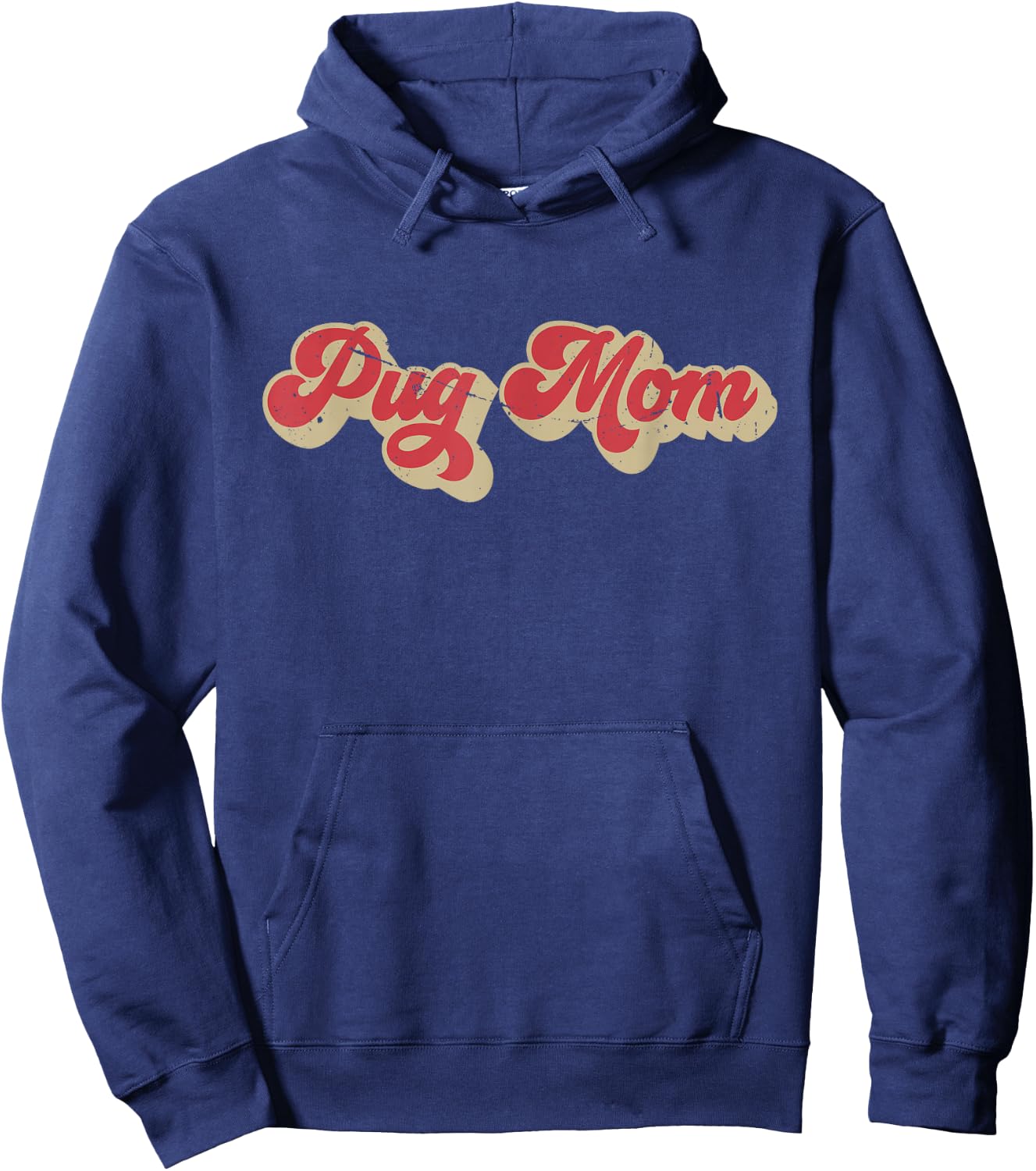 Pug Mom Funny Women Dog Lover Gift Pug Mama Hoodie - Hoodie | Navy