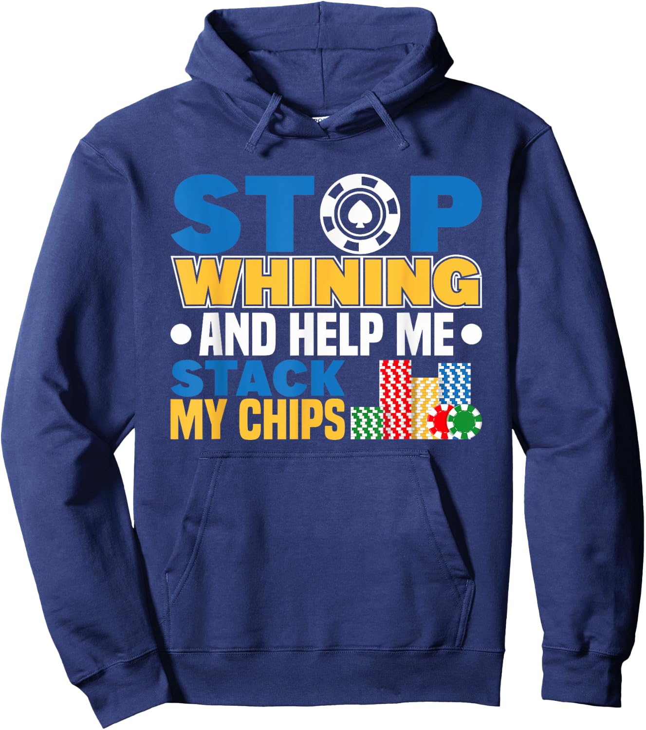 Stop Whining Poker Player Texas Hold Em Casino Poker Hoodie - Hoodie | Navy