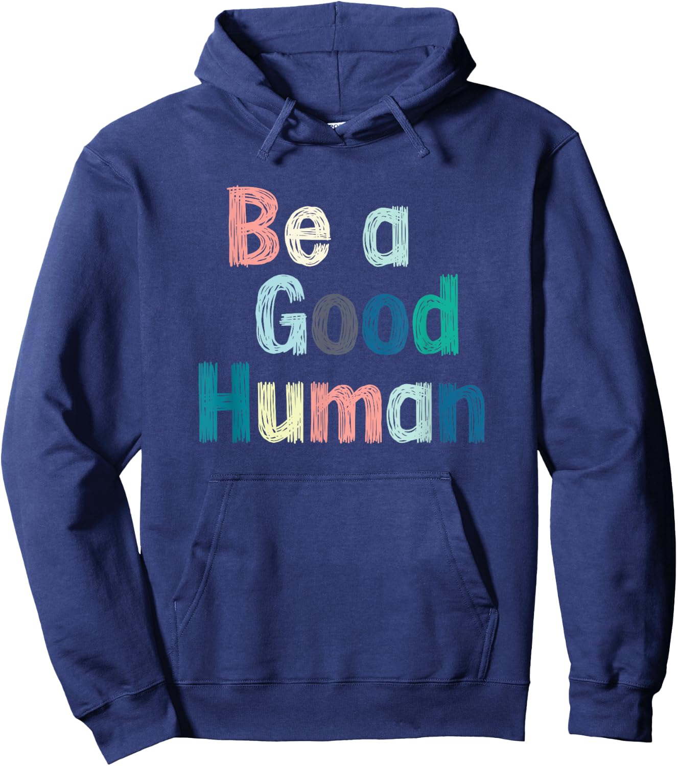 Be a good person, be nice, kind, clothes Hoodie - Hoodie | Navy