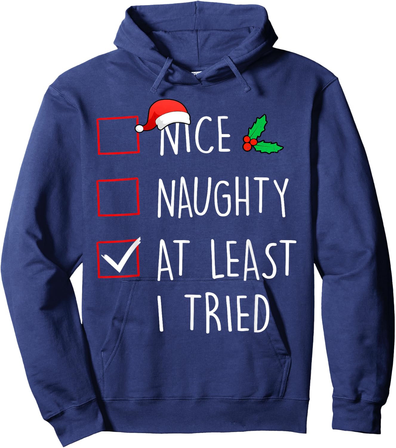 Nice Naughty At Least I Tried Christmas Family Matching Hoodie - Hoodie | Navy