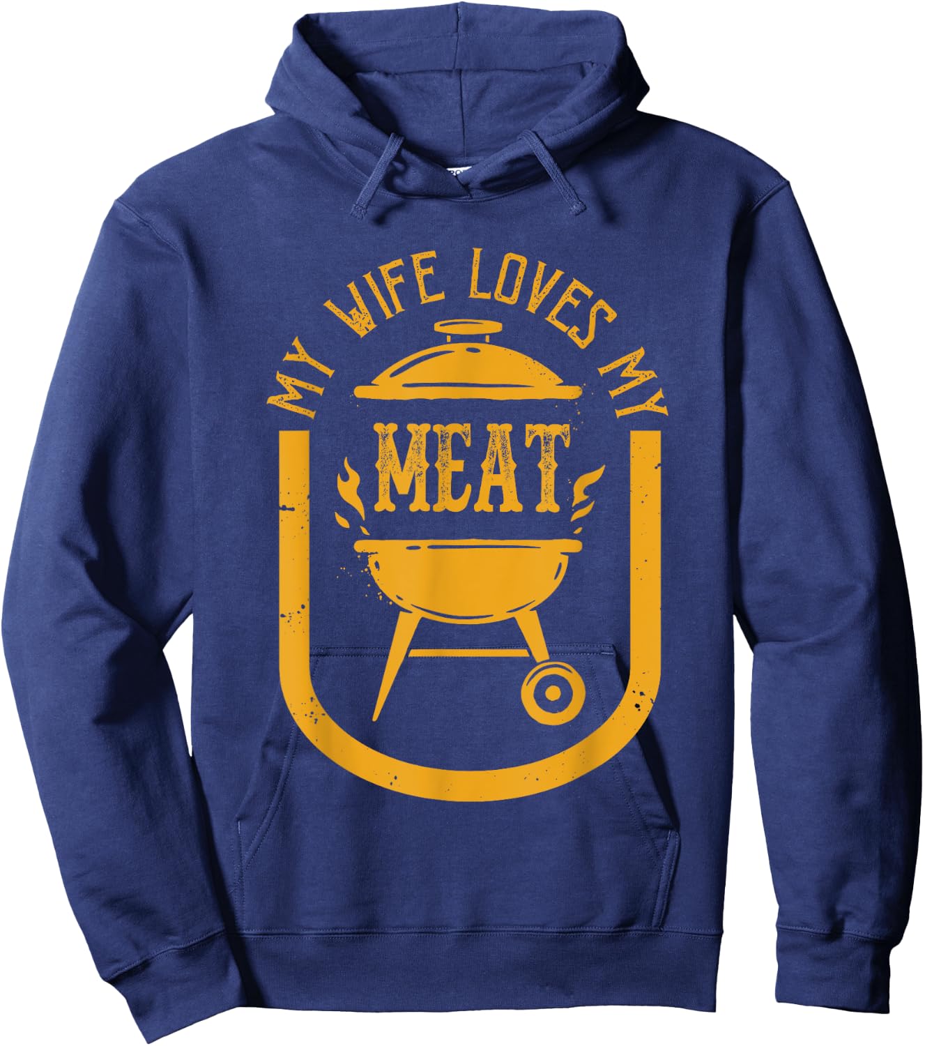 My Wife Loves My Meats Funny Pun Grilling BBQ Lovers Foodies Hoodie - Hoodie | Navy
