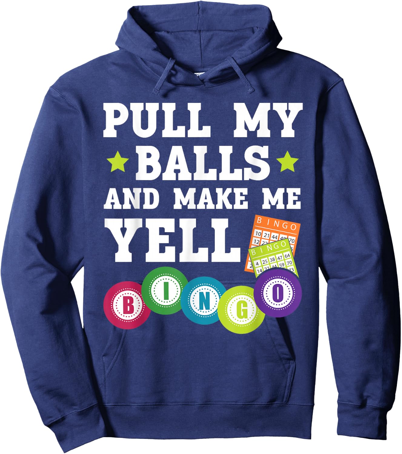 Pull My Balls And Make Me Yell Bingo Player Bingo Caller Hoodie - Hoodie | Navy