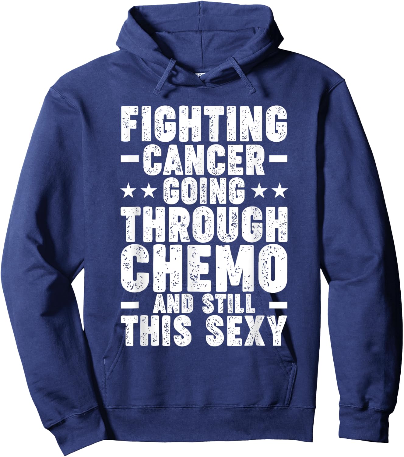 Funny Cancer Fighter Inspirational Quote Chemo Patient Hoodie - Hoodie | Navy