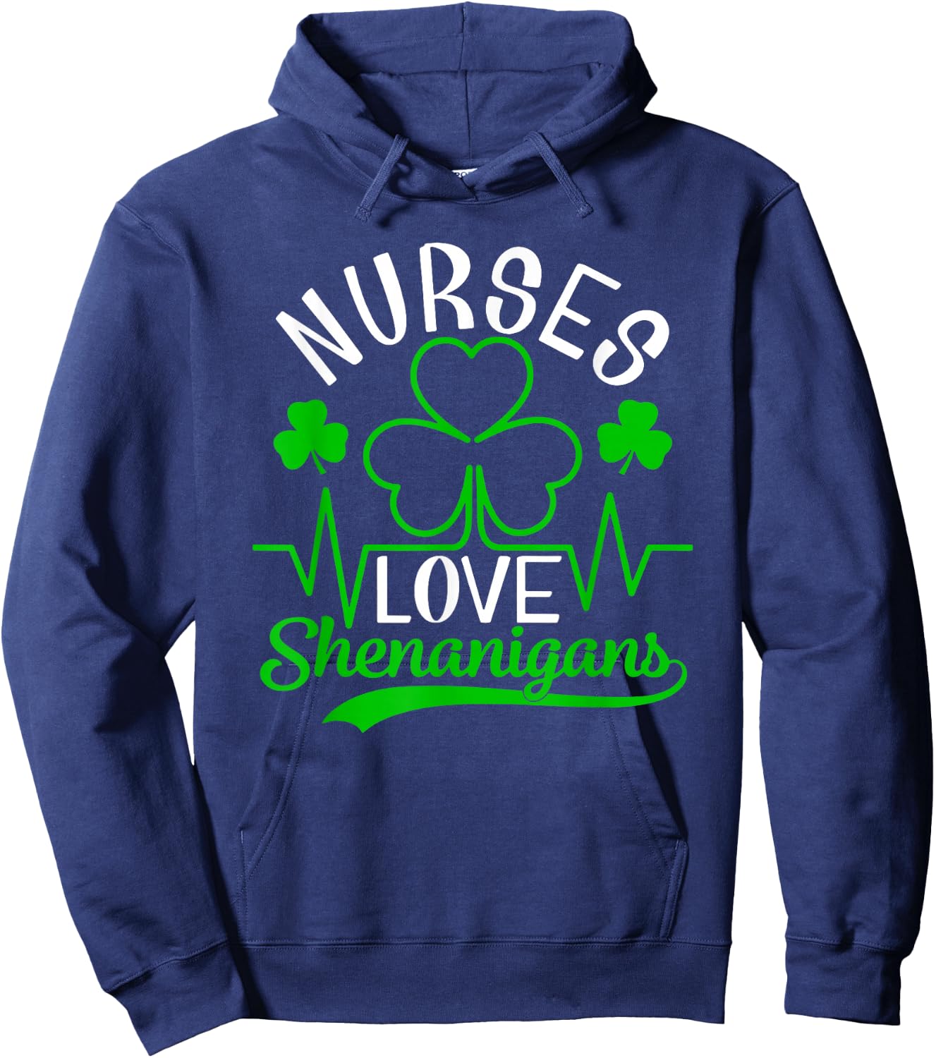 Nurses Love Shenanigans Shirt Funny St Patrick's Day Hoodie - Hoodie | Navy