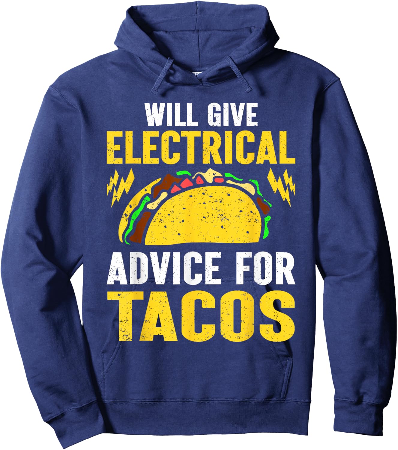 Will Give Electrical Advice For Tacos Electrician Hoodie - Hoodie | Navy