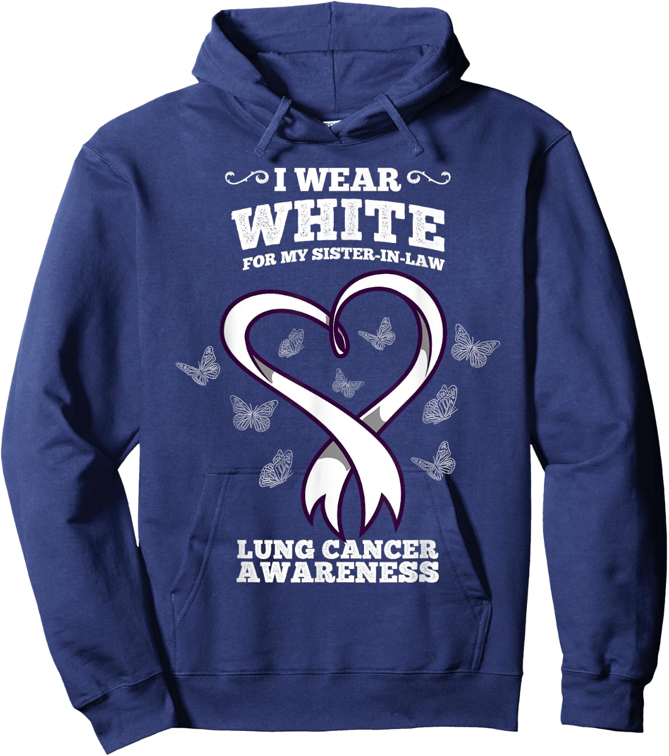 I Wear White For My Sister In Law Lung Cancer Awareness Hoodie - Hoodie | Navy