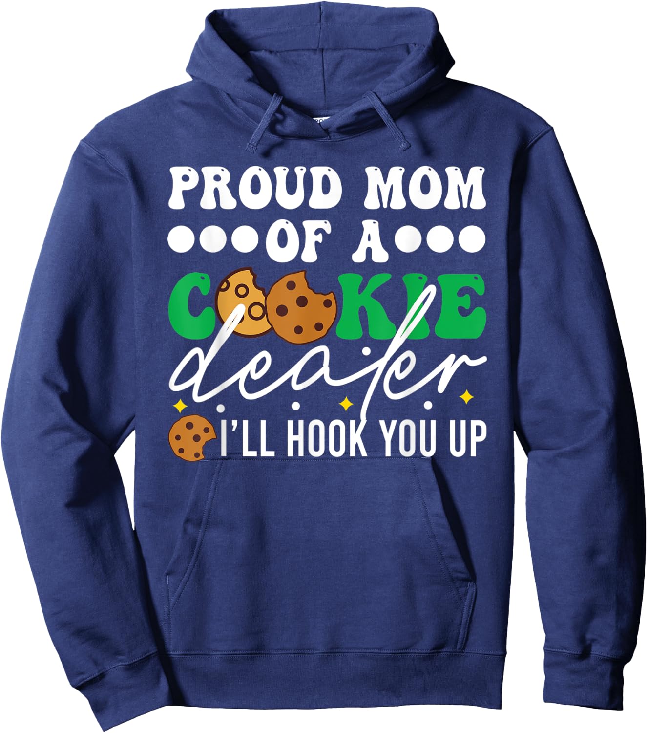 Cute Proud Mom Of A Cookie Dealer Girl Troop Leader Hoodie - Hoodie | Navy