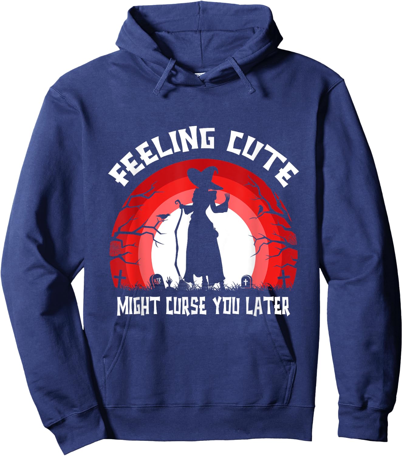 Funny Feeling Cute Might Curse You Later Halloween Witch Hoodie - Hoodie | Navy