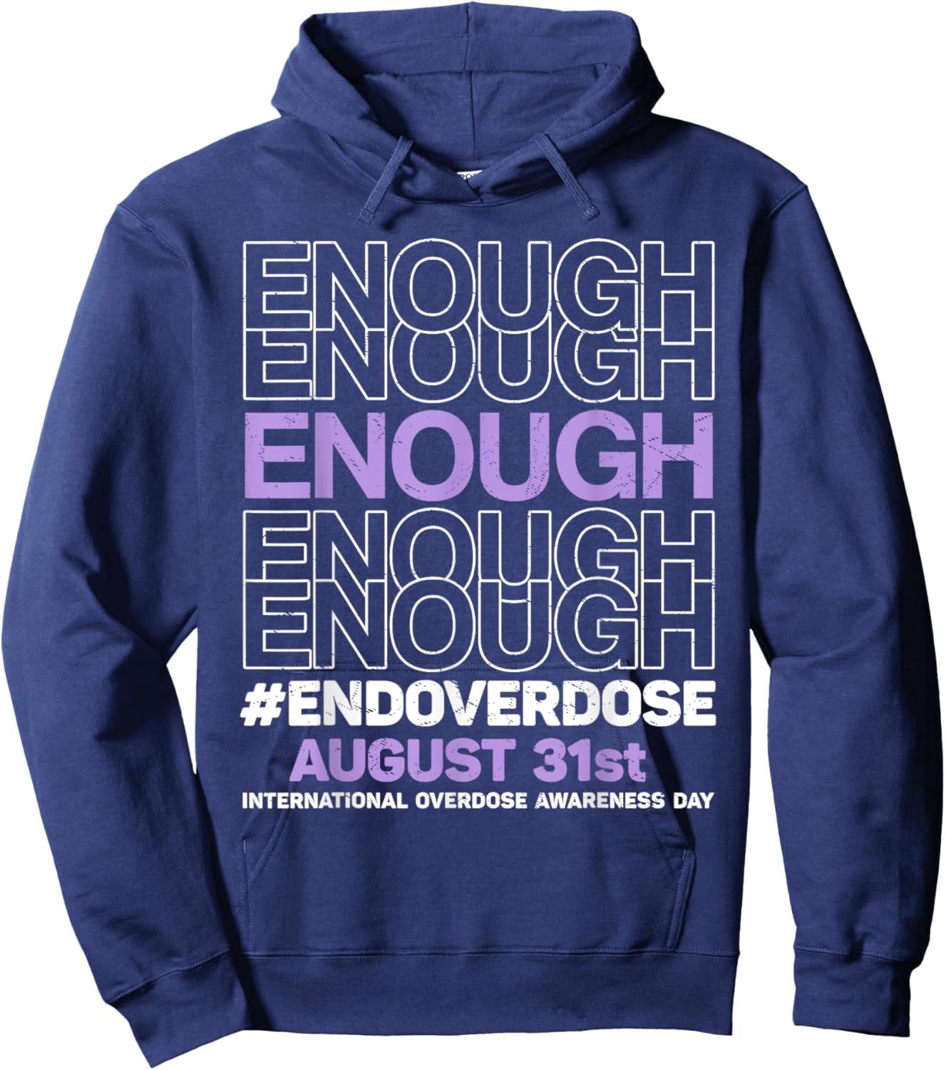 Enough End Overdose International Overdose Awareness Day Hoodie - Hoodie | Navy