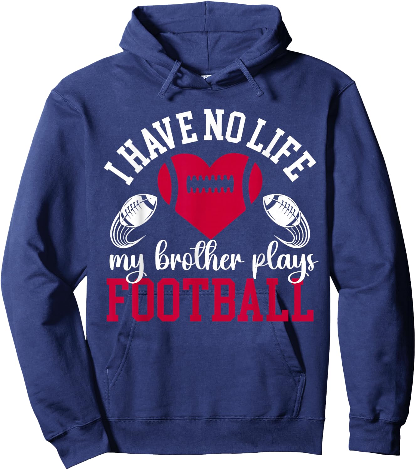 My Brother Plays Football Sister Of A Football Player Hoodie - Hoodie | Navy