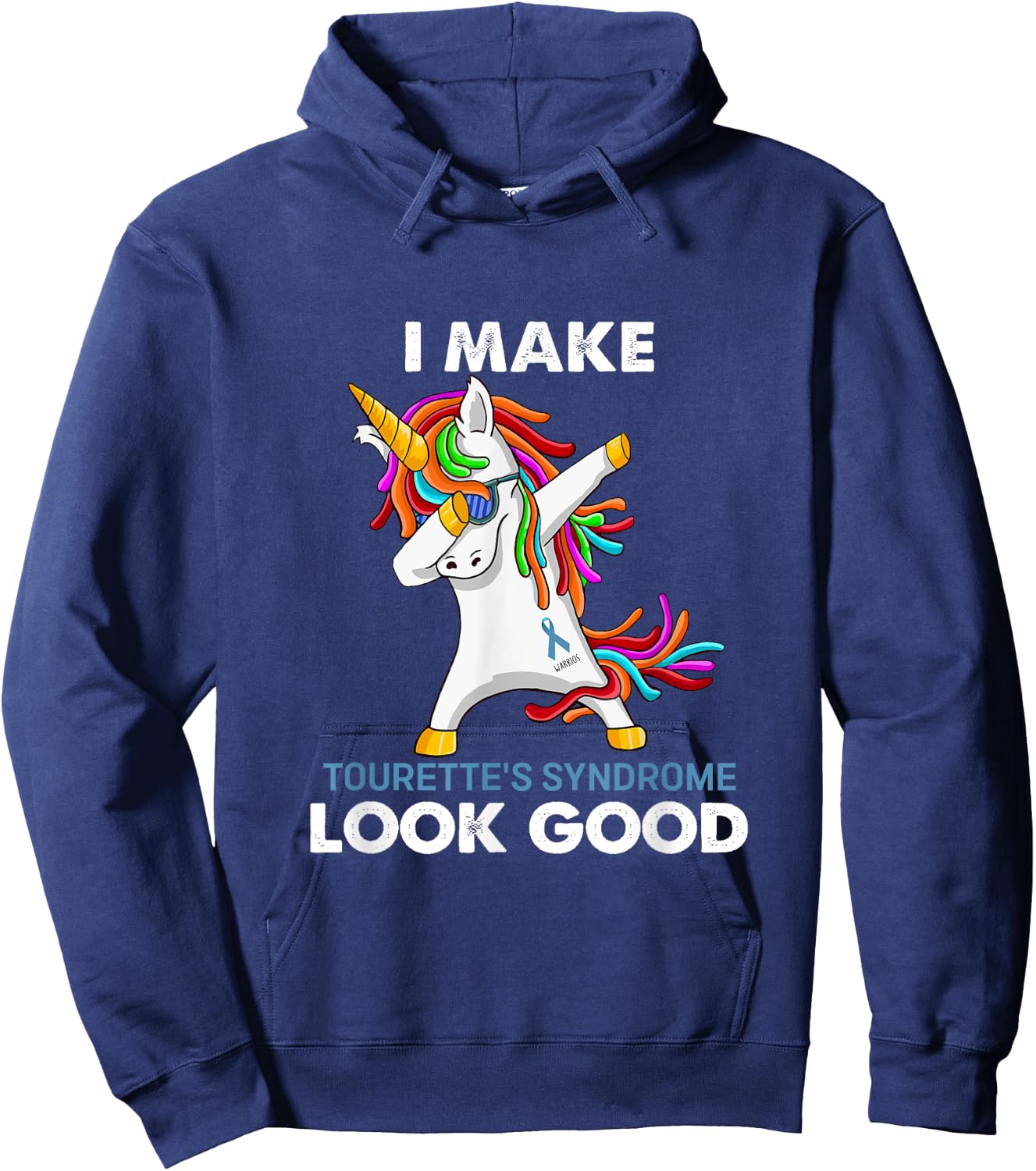 I Make Tourette's Syndrome Look Good Unicorn Apparel Hoodie - Hoodie | Navy
