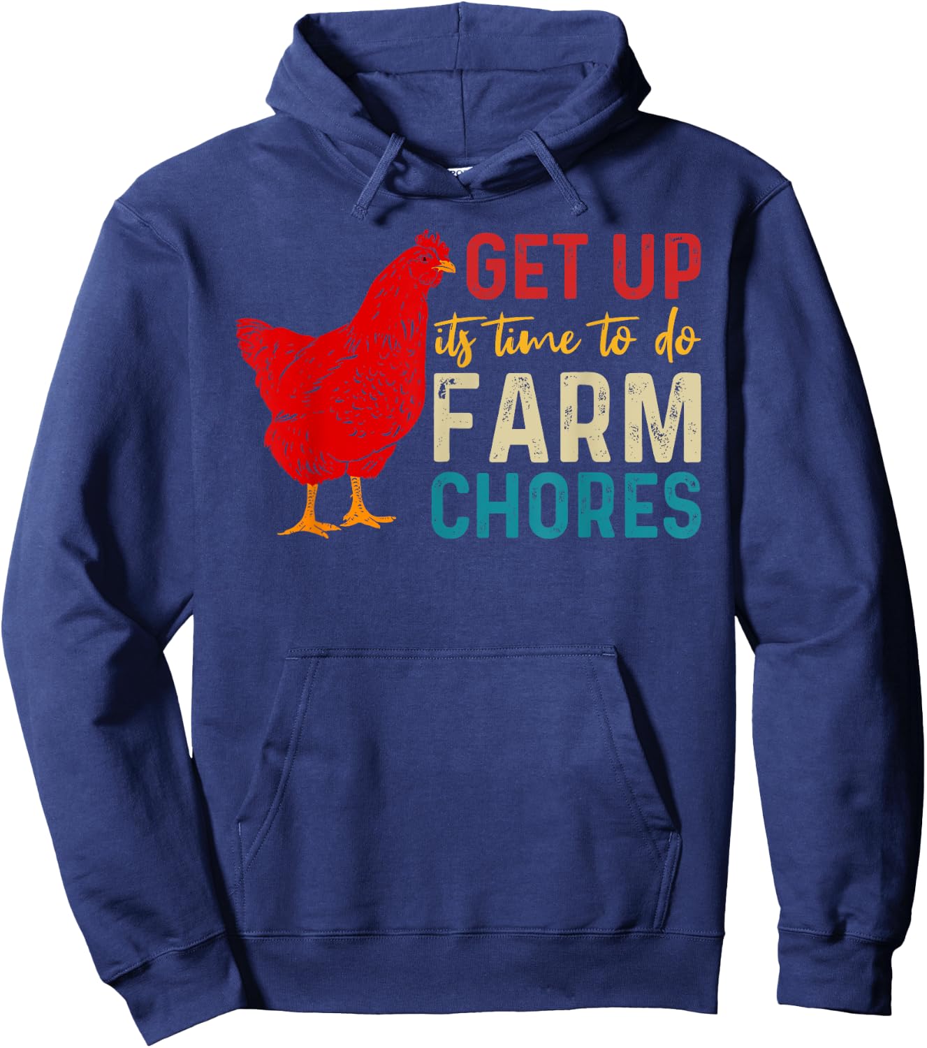 get up it's time to do farm chores Funny Chicken Farmer Hoodie - Hoodie | Navy