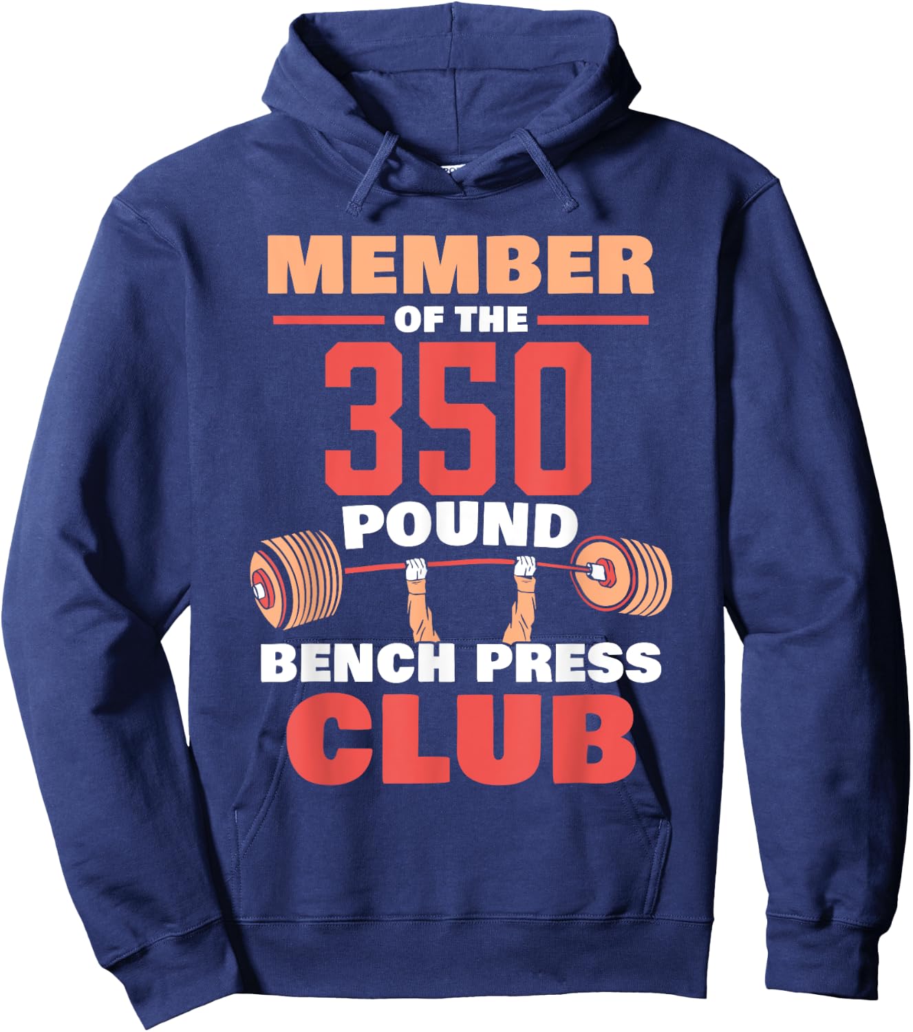 Member Of The 350 Pound Bench Press Club Strength Gym Hoodie - Hoodie | Navy