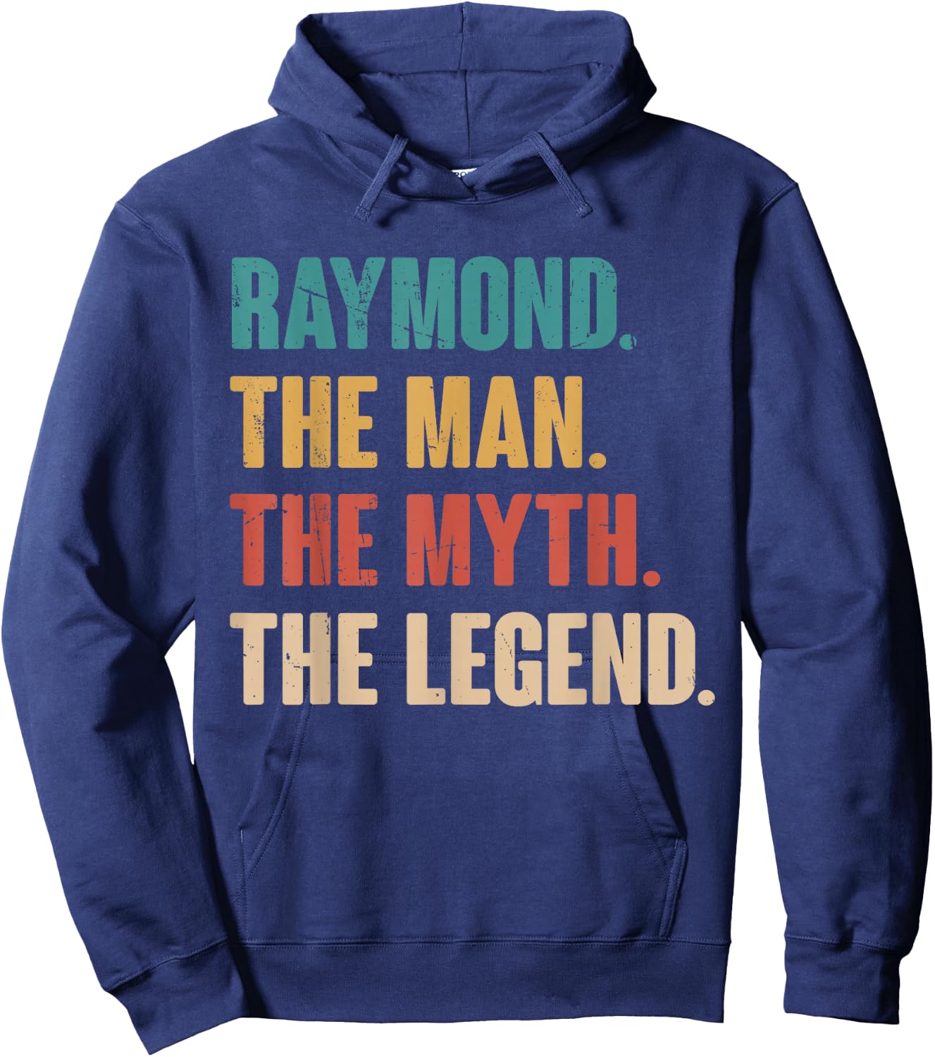 Raymond The Man The Myth The Legend Retro Gift Raymond Hoodie - Hoodie | Navy