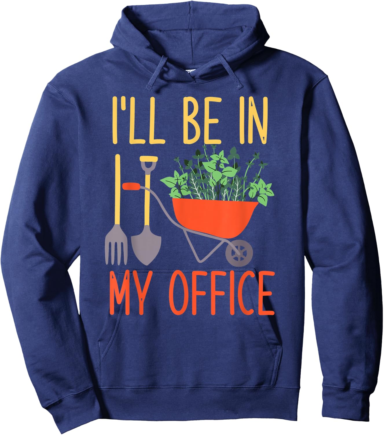 I'll Be In My Office Garden Funny Distressed Gardening Hoodie - Hoodie | Navy