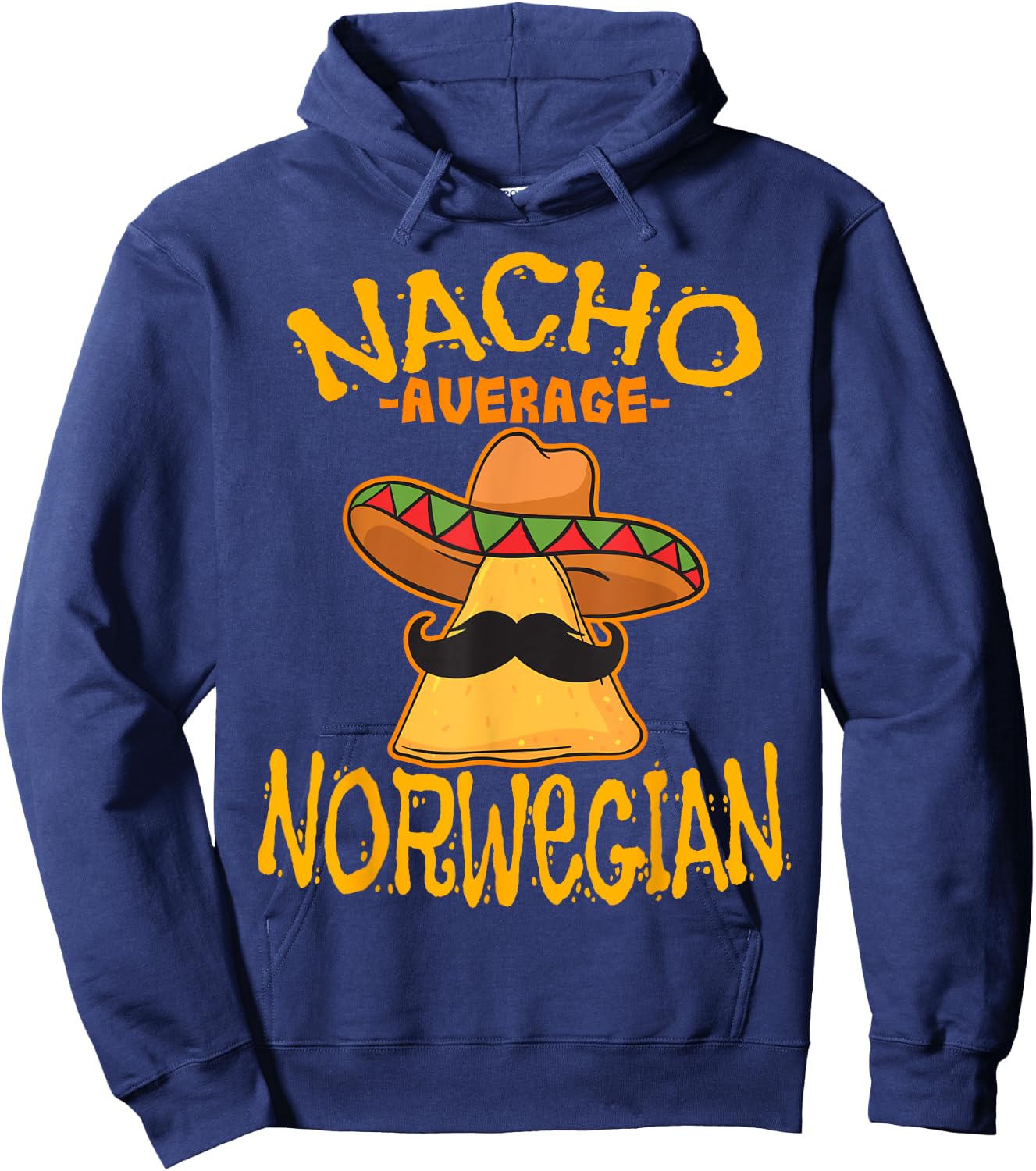 Nacho Average Norwegian Heritage Kingdom of Norway Roots Hoodie - Hoodie | Navy