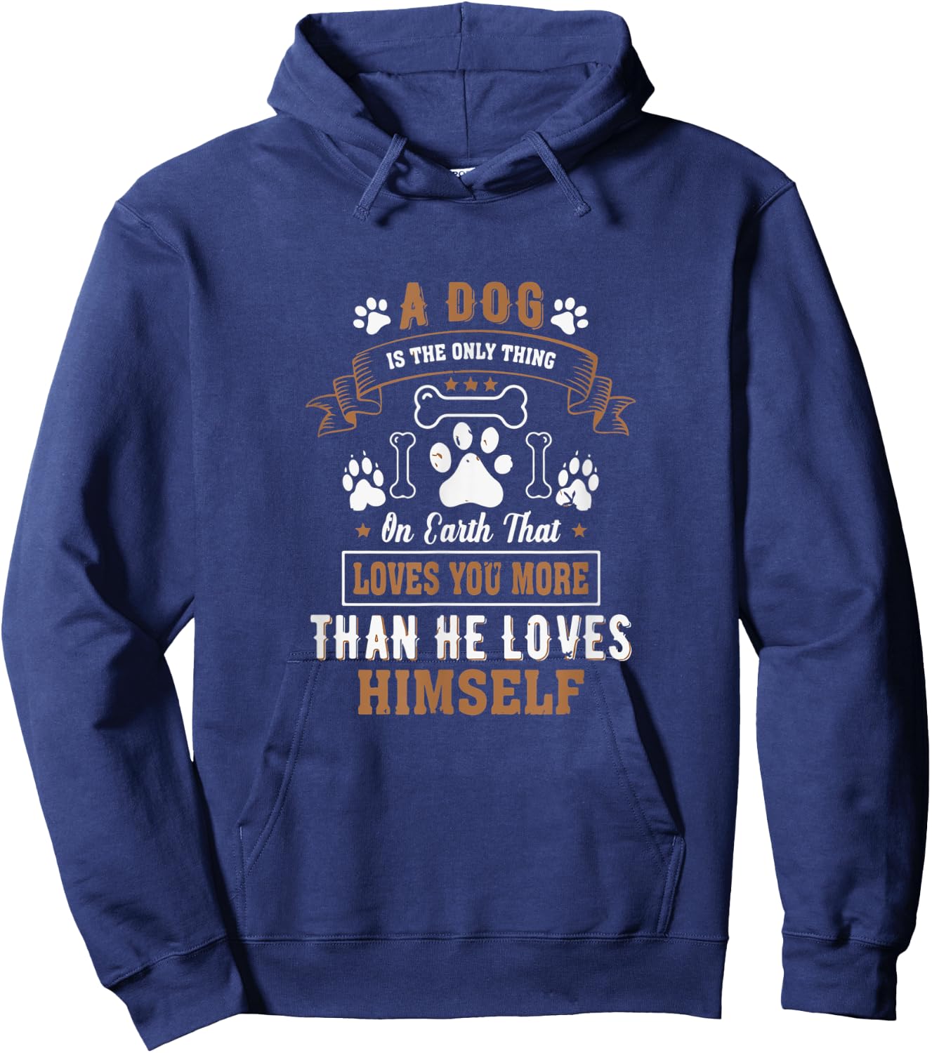 Dogs Love you More Than They Love Themselves - dog lover Hoodie - Hoodie | Navy