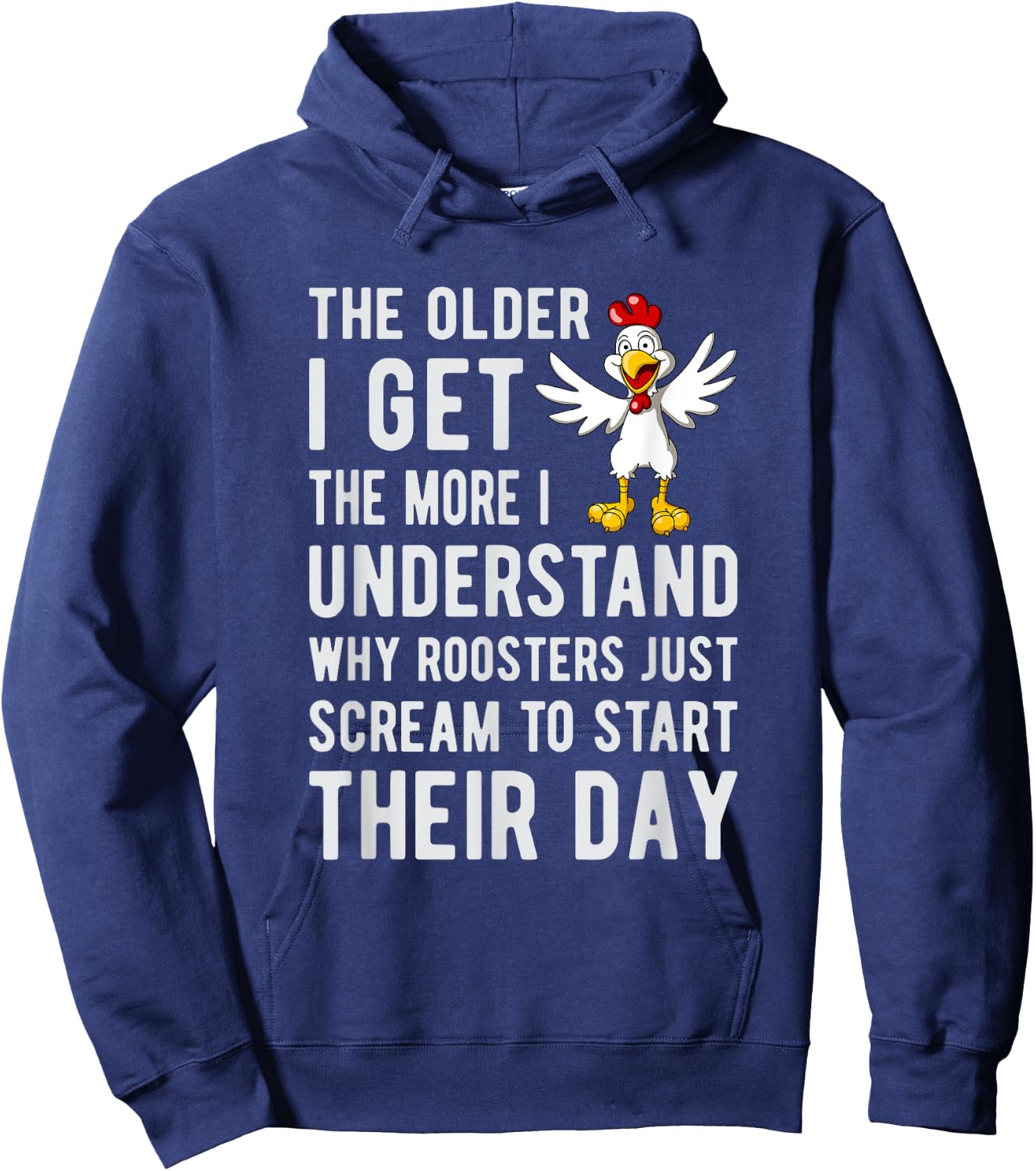 I understand why roosters scream to start their day Hoodie - Hoodie | Navy