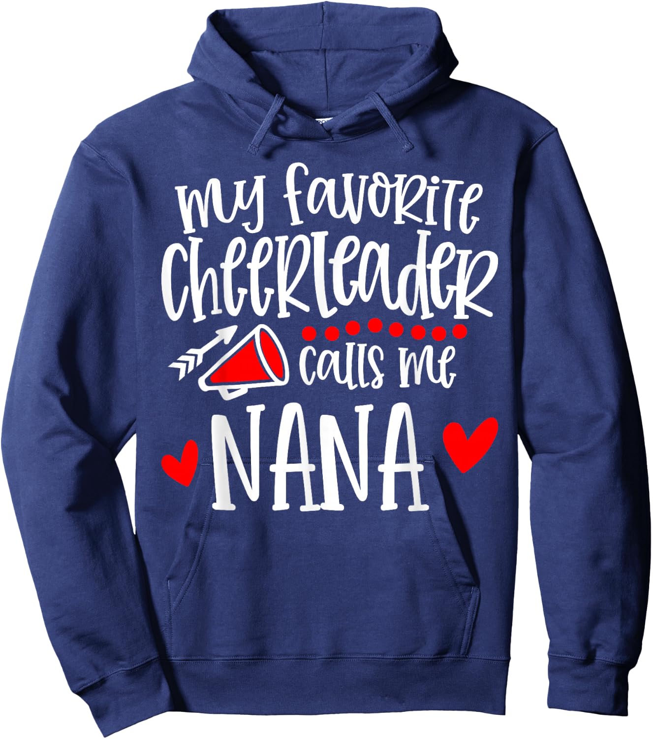My Favorite Cheerleader Calls Me Nana Funny Cheerleading Hoodie - Hoodie | Navy