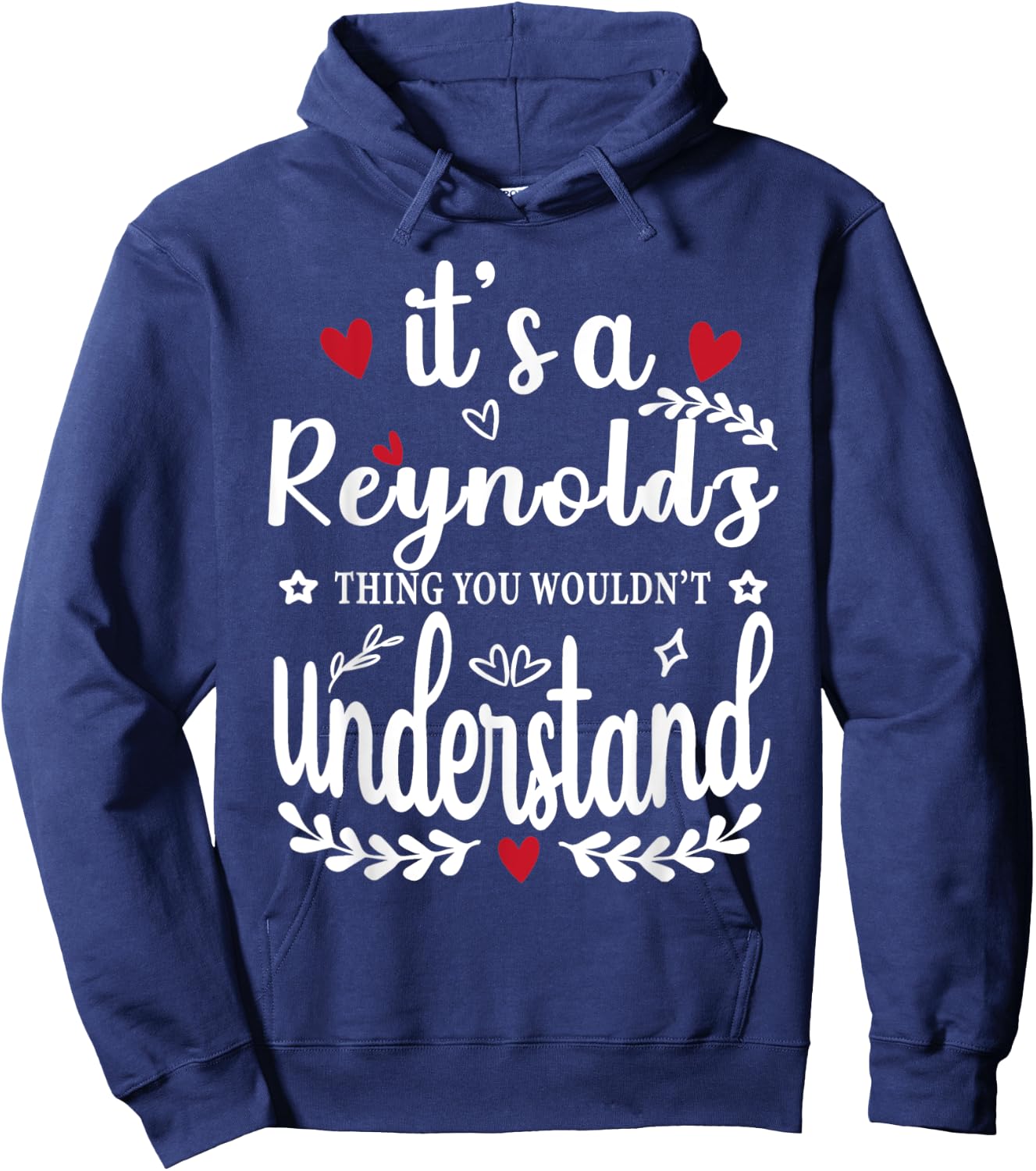 It's a Reynolds Thing You Wouldn't Understand Funny Hoodie - Hoodie | Navy