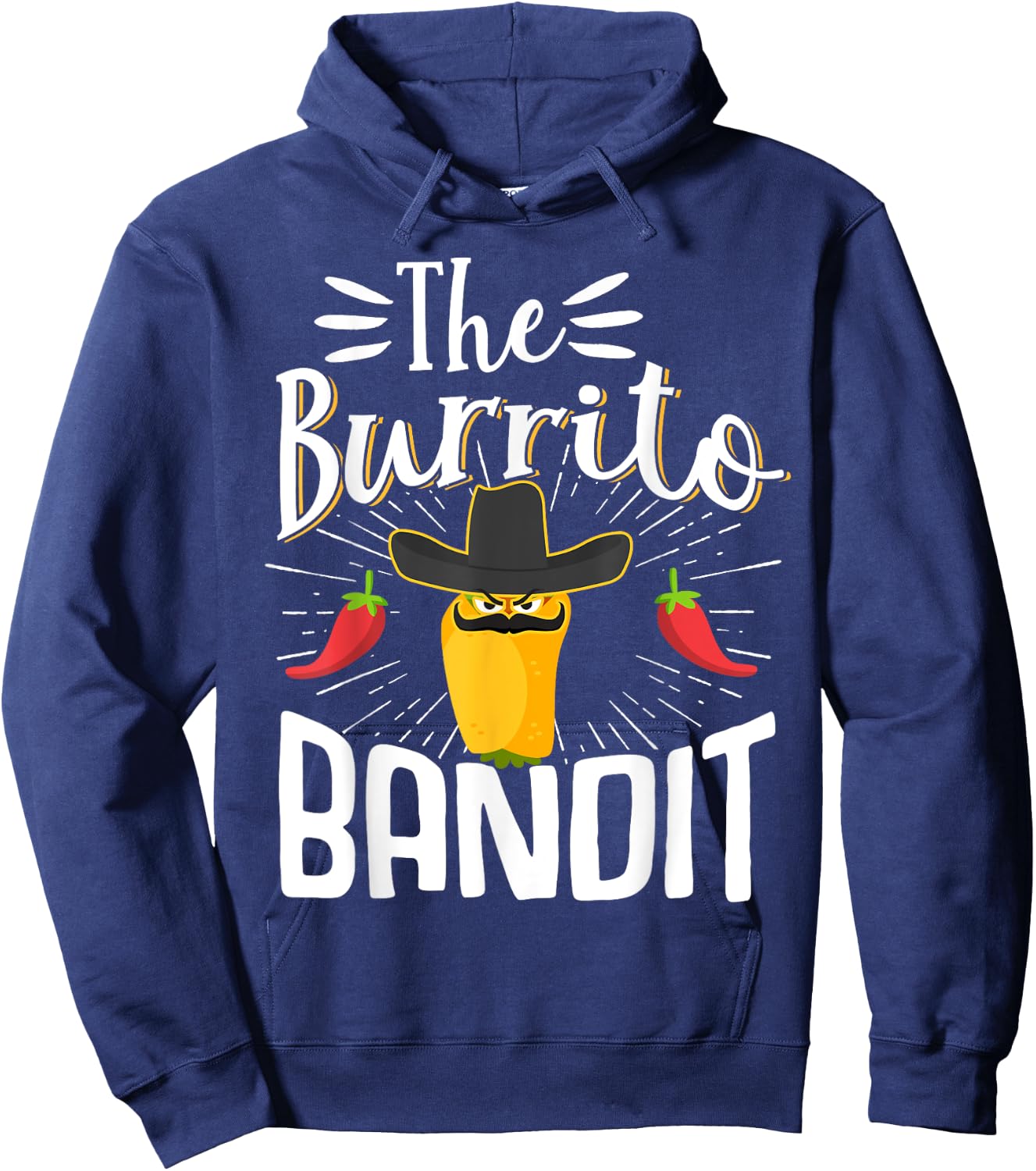 The Burrito Bandit Burritos Mexican Food Foodie Hoodie - Hoodie | Navy