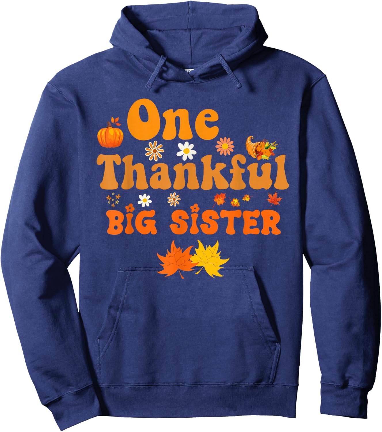One thankful Big Sister thanksgiving groovy Hoodie - Hoodie | Navy