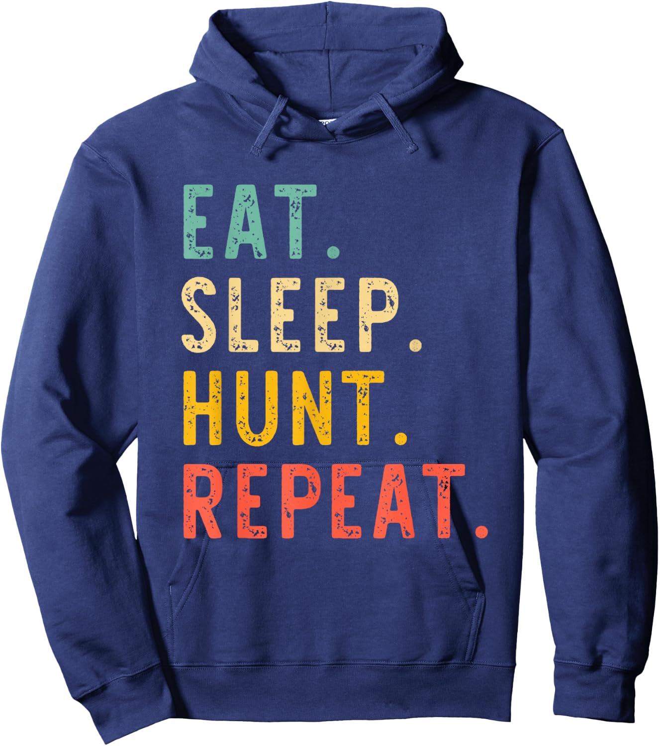Eat Sleep Hunt Repeat Hunting Hunter Funny Retro Vintage Hoodie - Hoodie | Navy