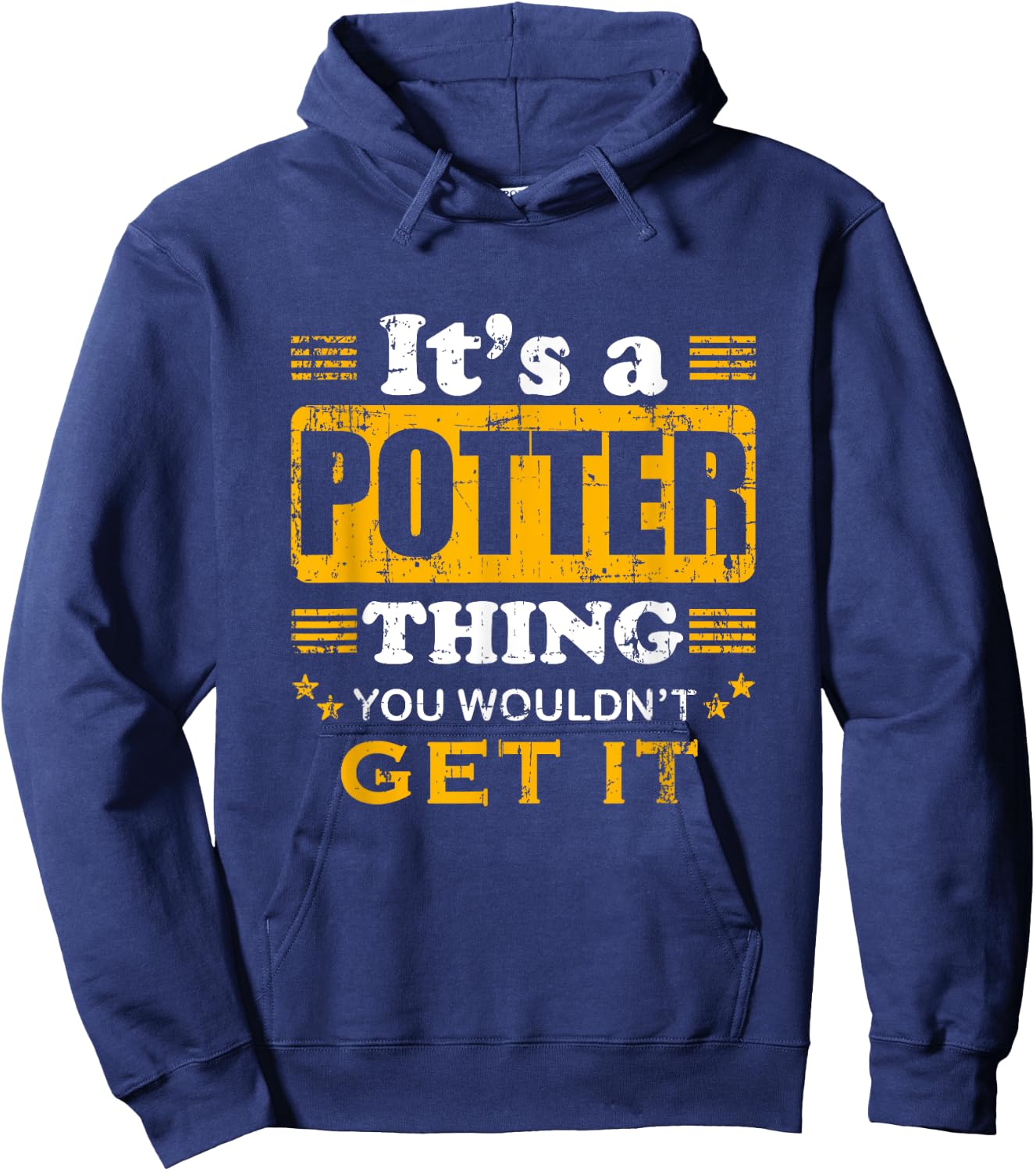 It's A Potter Thing You Wouldn't Get It Nice Family Name Hoodie - Hoodie | Navy