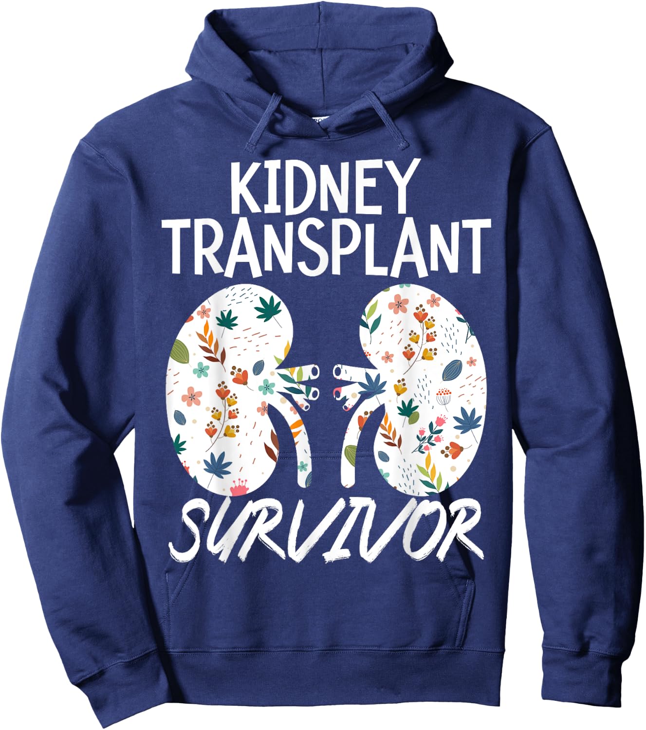 Kidney Transplant Survivor Organ Recipient Transplant Tough Hoodie - Hoodie | Navy