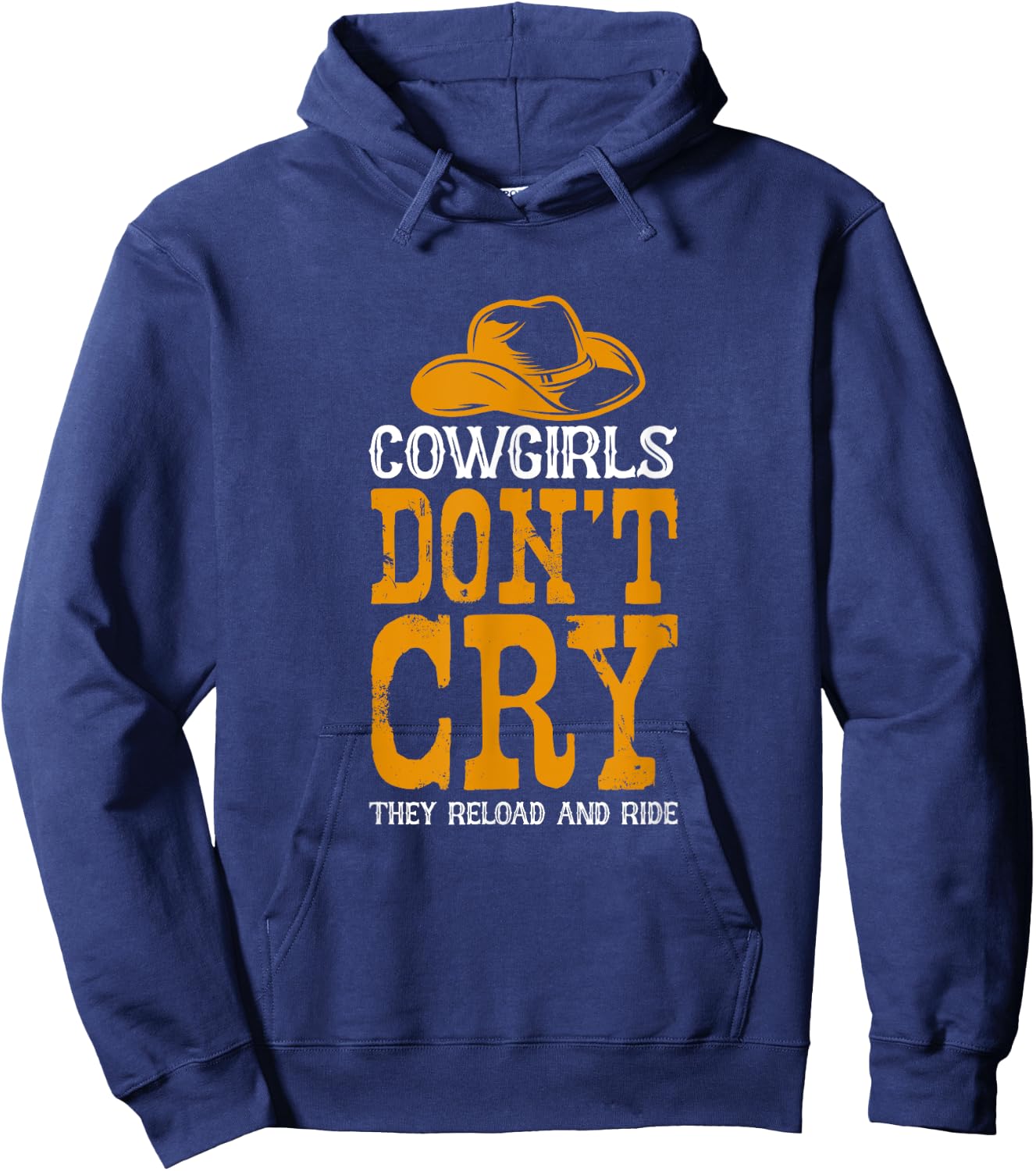 Cowgirls don't cry They reload and ride Hoodie - Hoodie | Navy